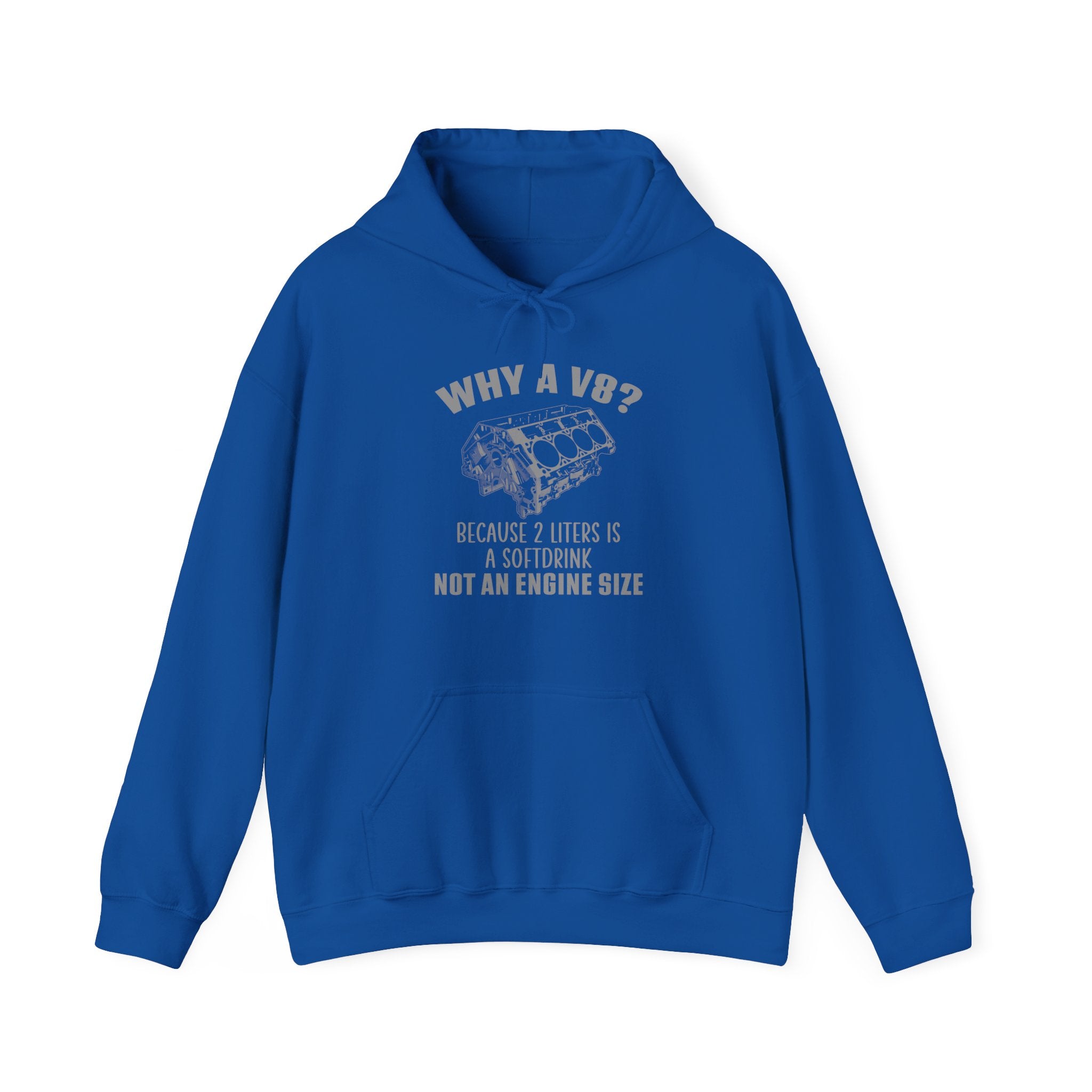 Why A V8? Hoodie (Front)
