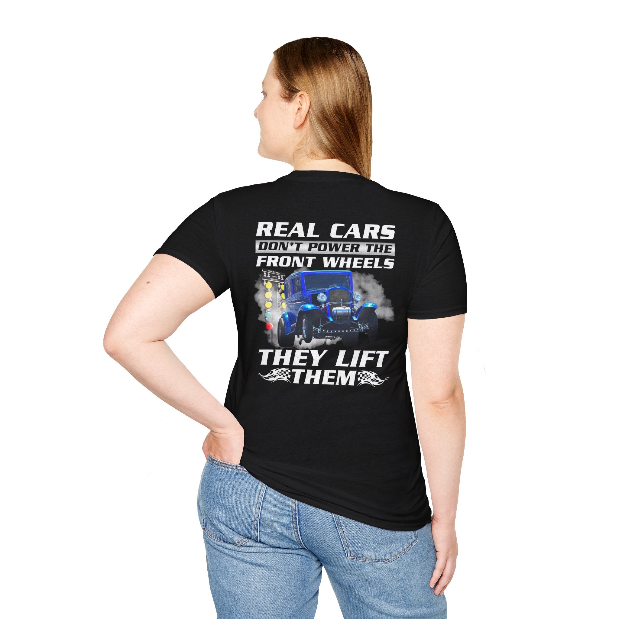 Real Cars Don’t Power The Front Wheels T-Shirt