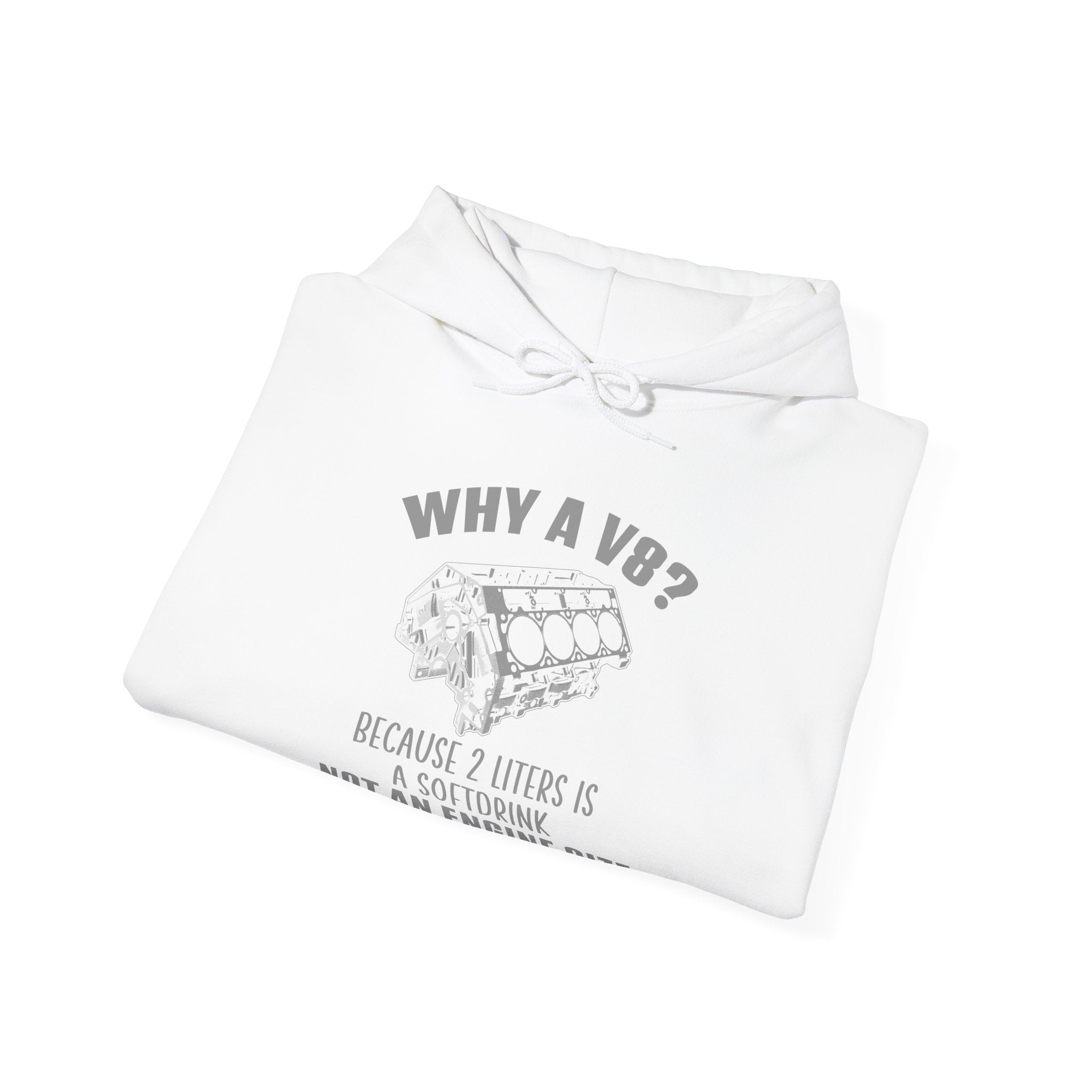 Why A V8? Hoodie (Front)