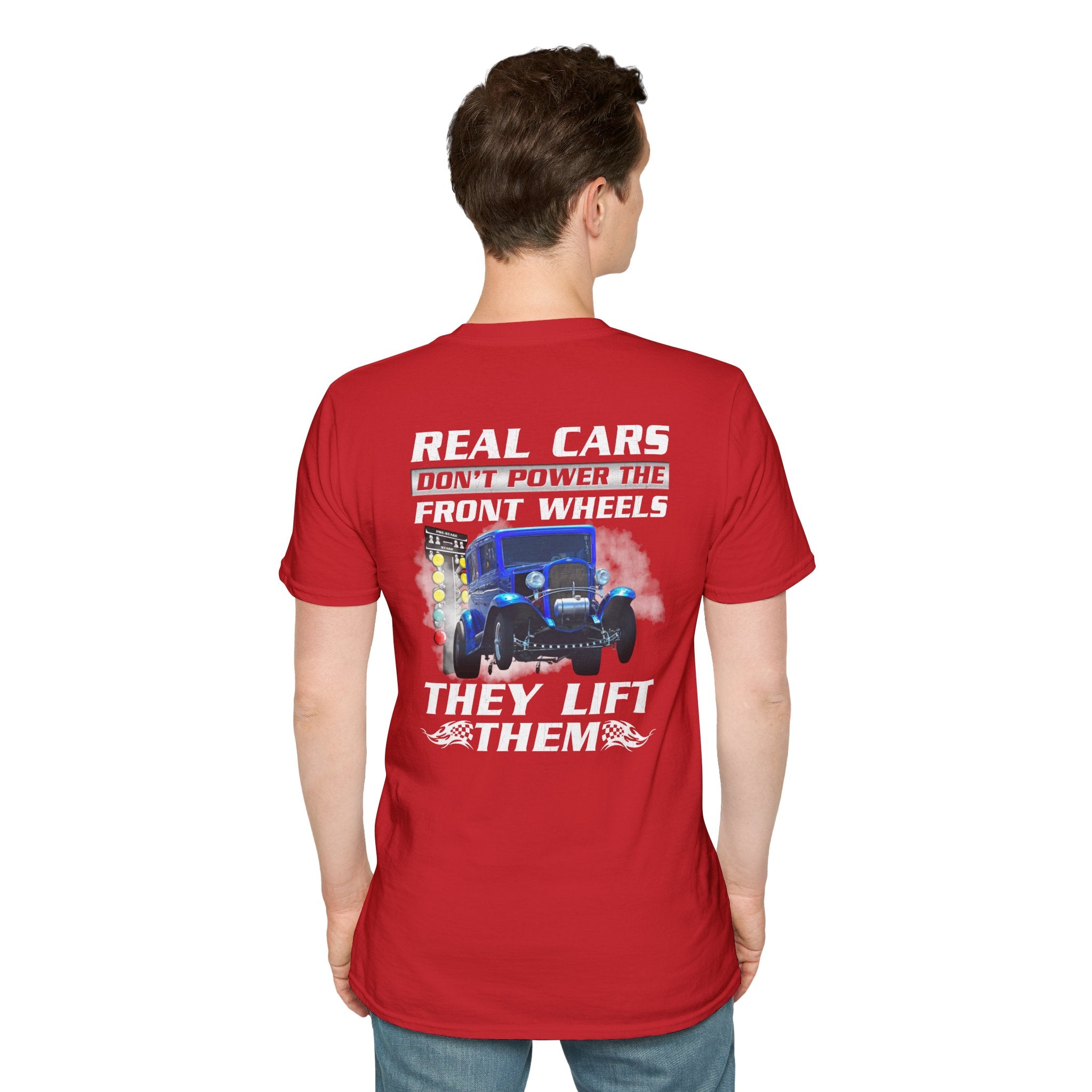 Real Cars Don’t Power The Front Wheels T-Shirt