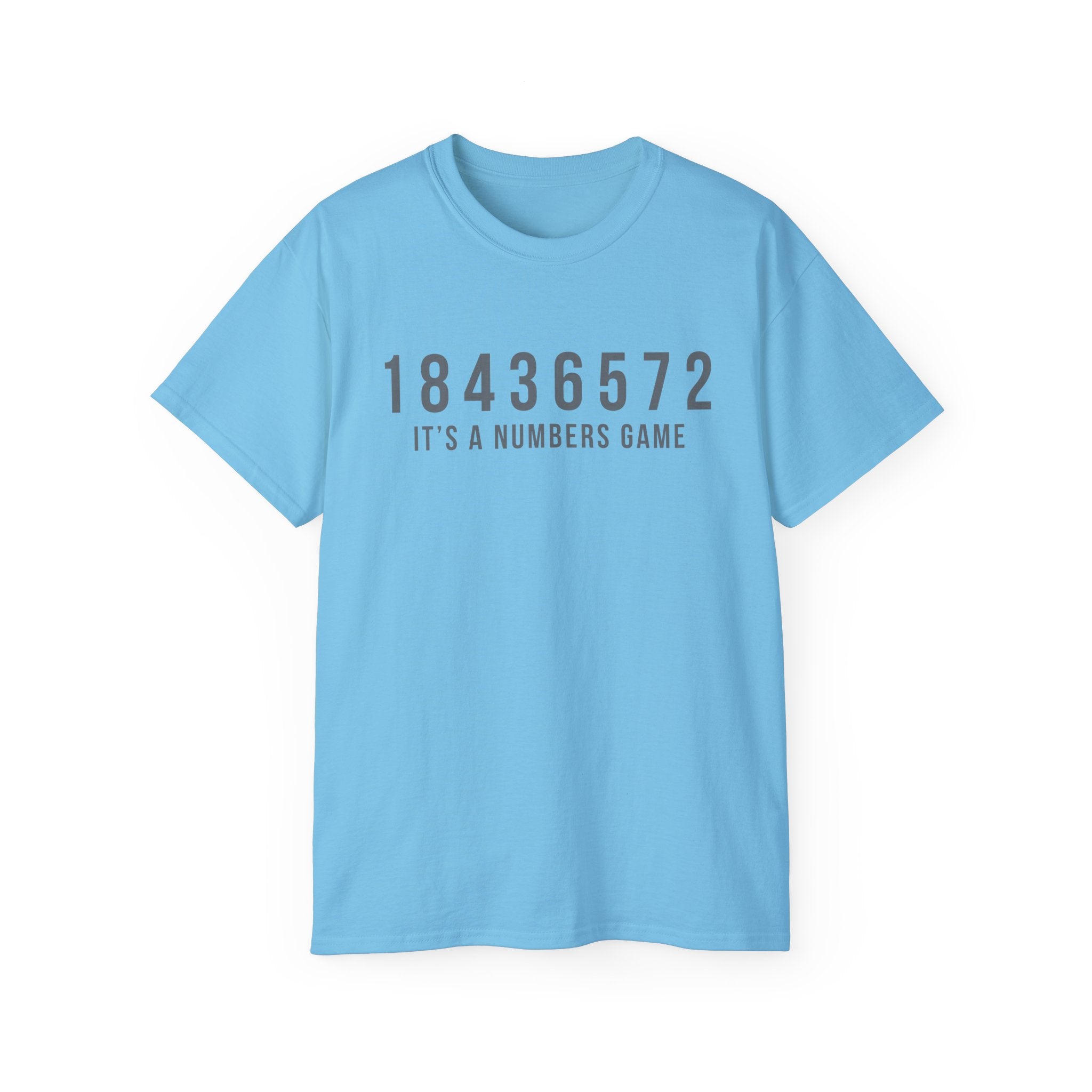 It’s A Numbers Game - Ultra Cotton Tee