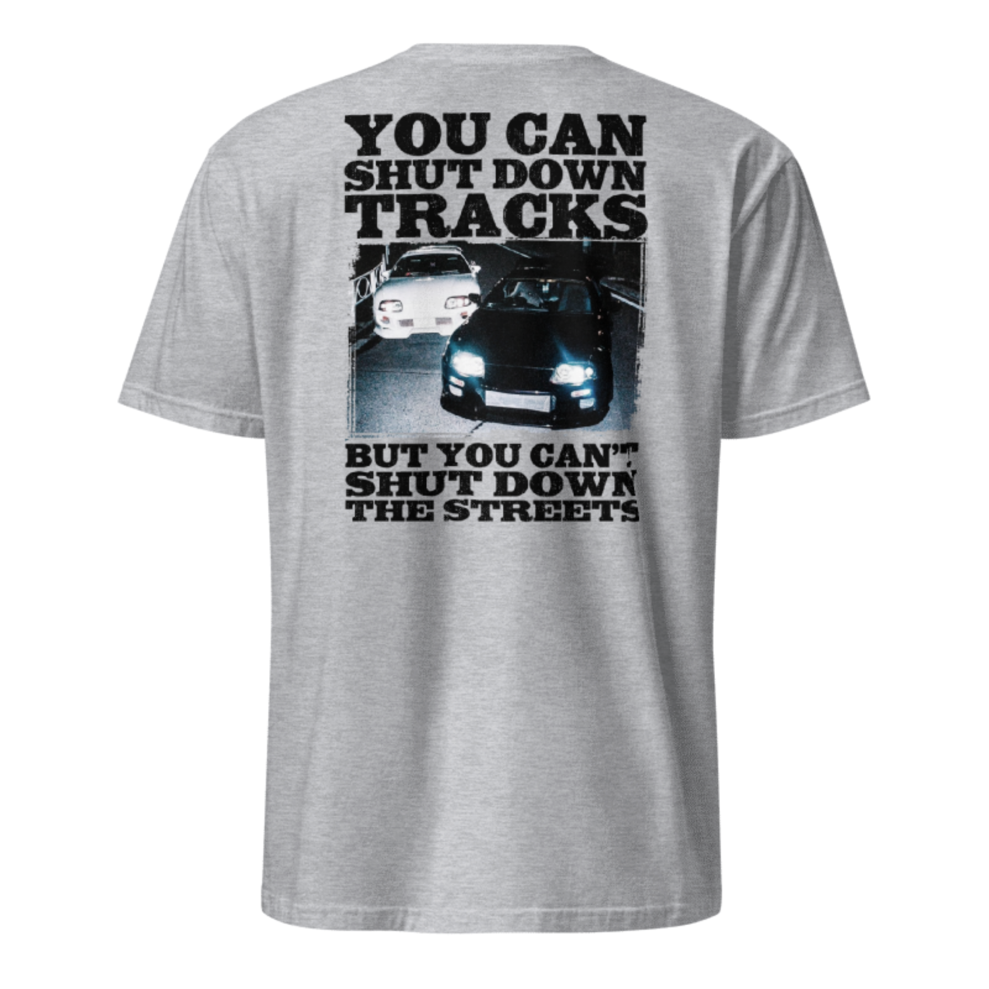 You Can't Shut Down The Streets T-shirt