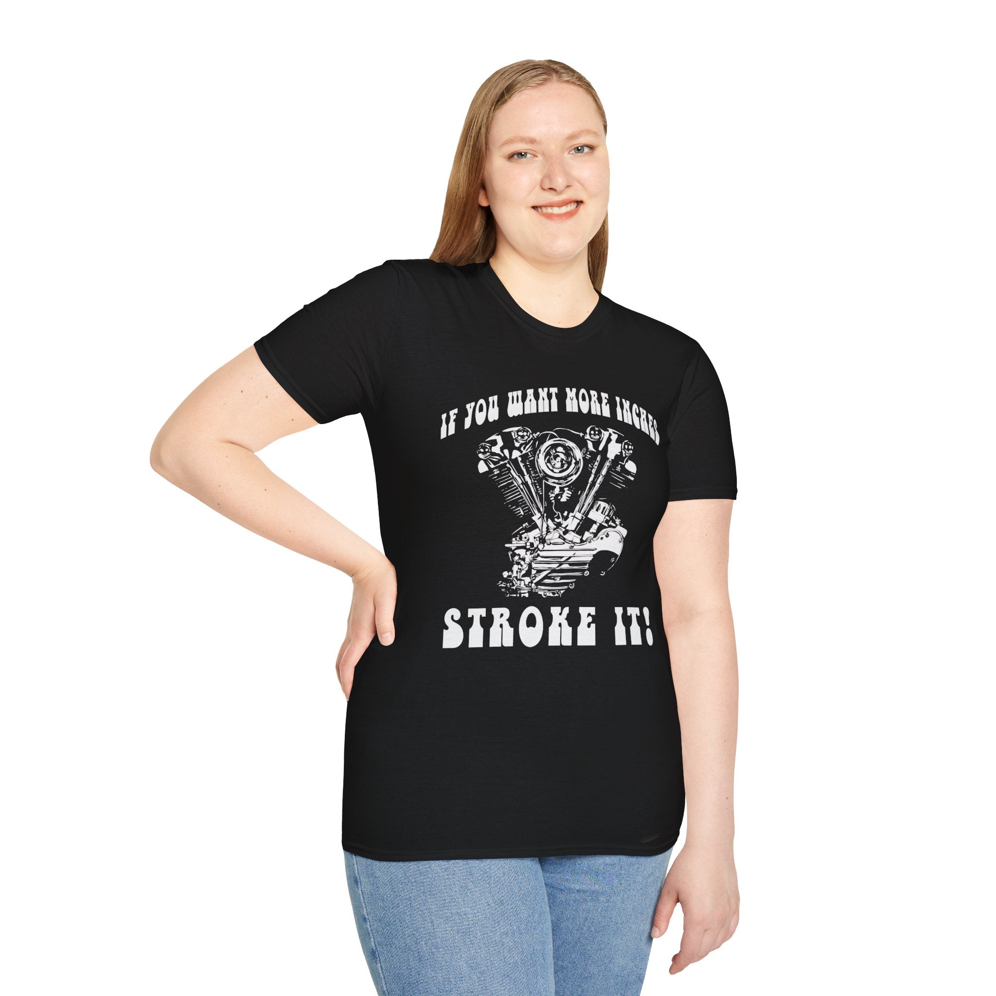 If You Want More Inches Stroke It T-shirt