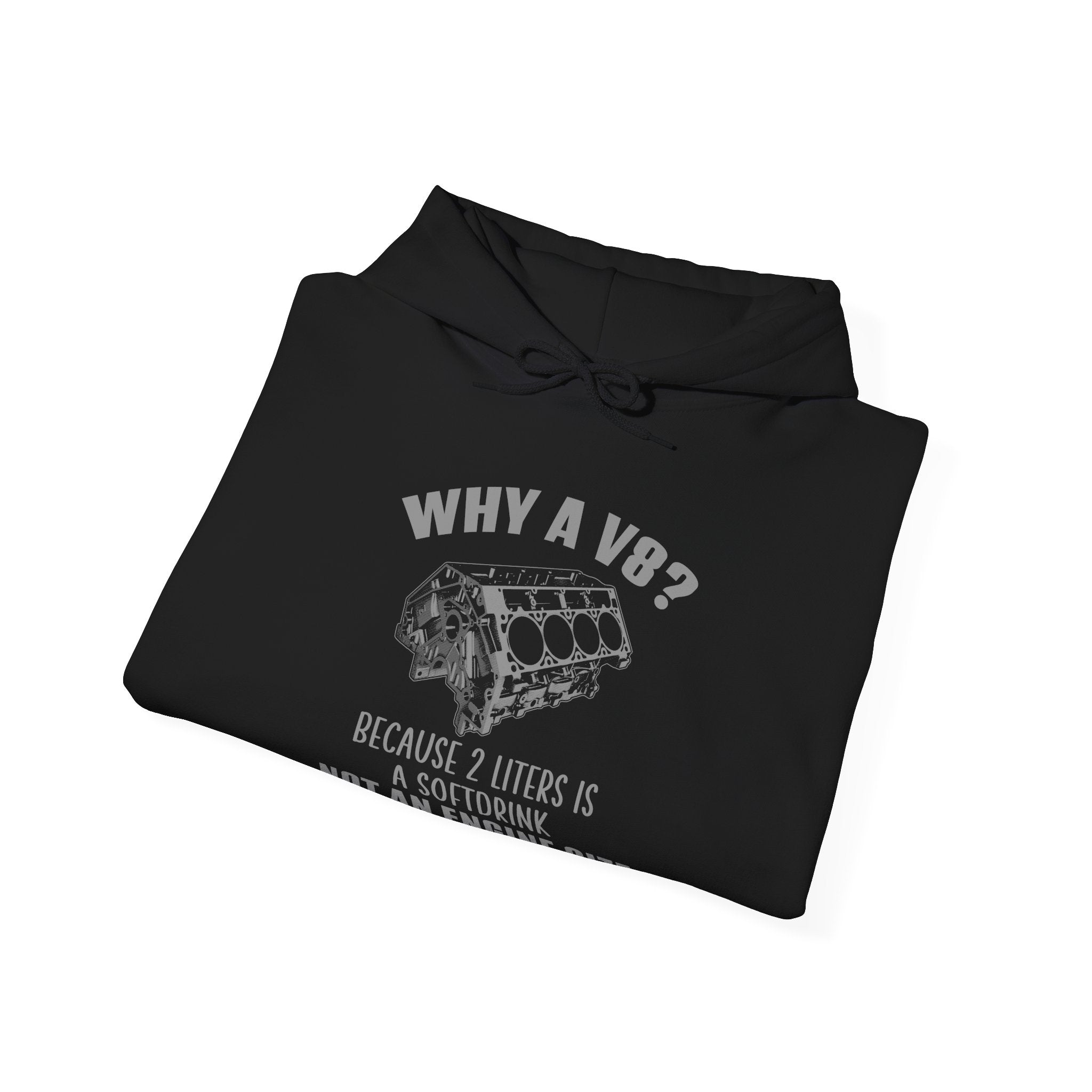 Why A V8? Hoodie (Front)