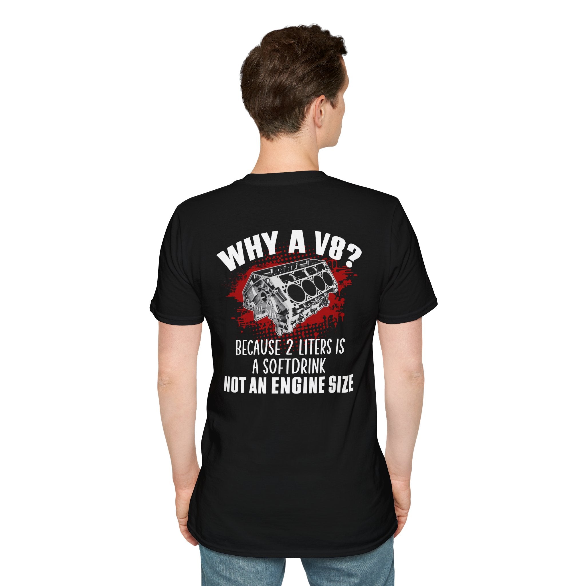 Why A V8? Because 2 Liters is a Softdrink T-shirt