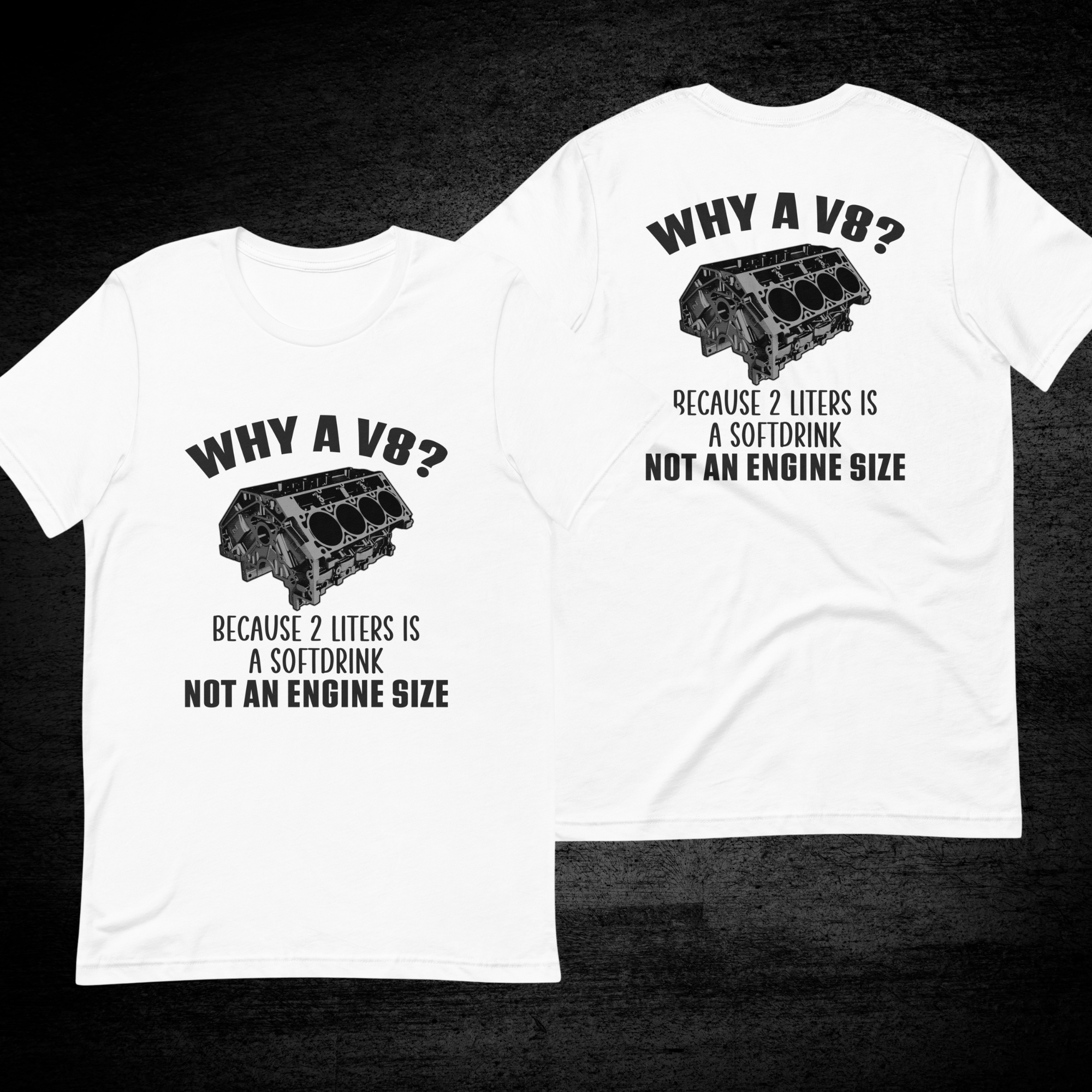Why A V8 White T-shirt