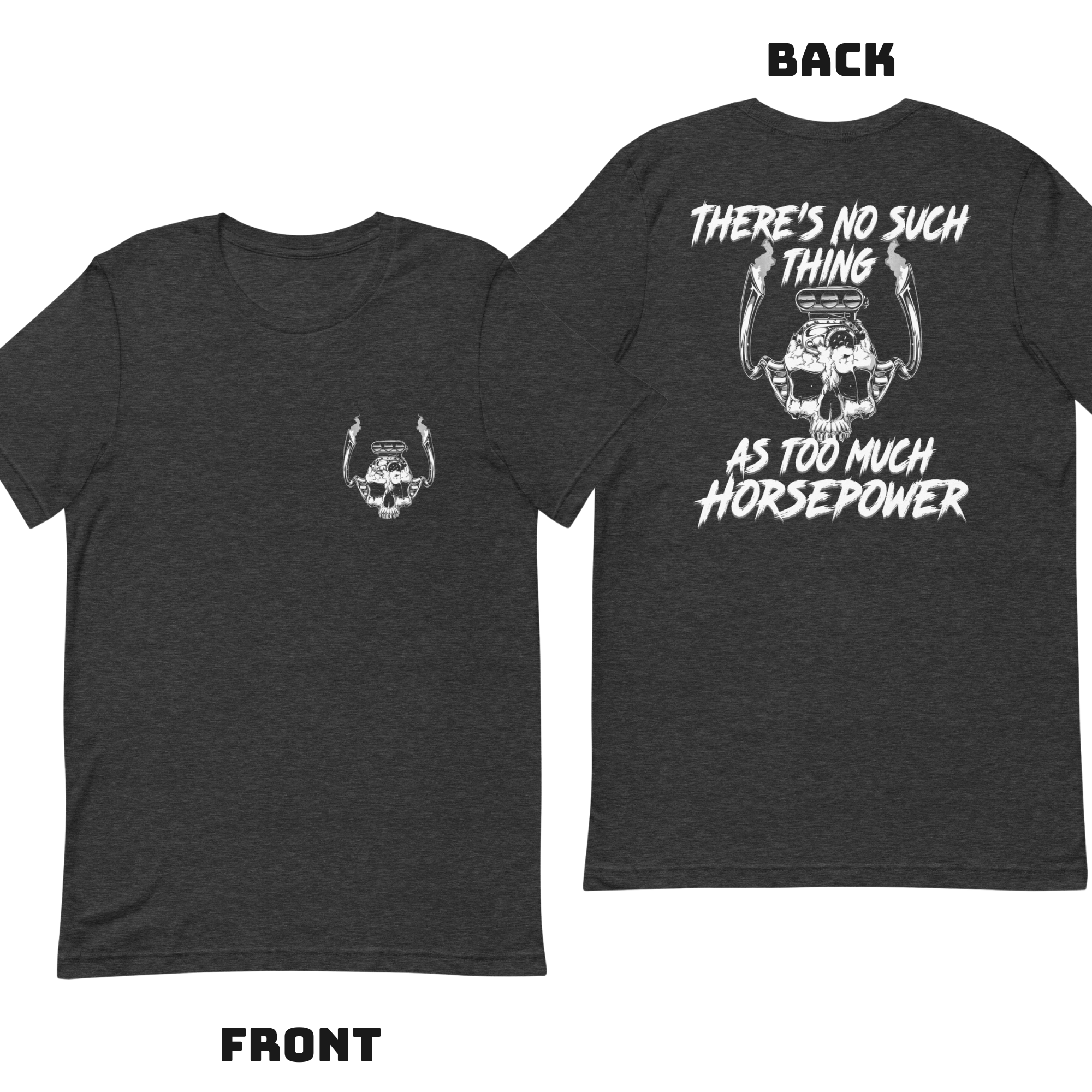 No Such Thing As Too Much Horsepower - V8 Engine T-shirt