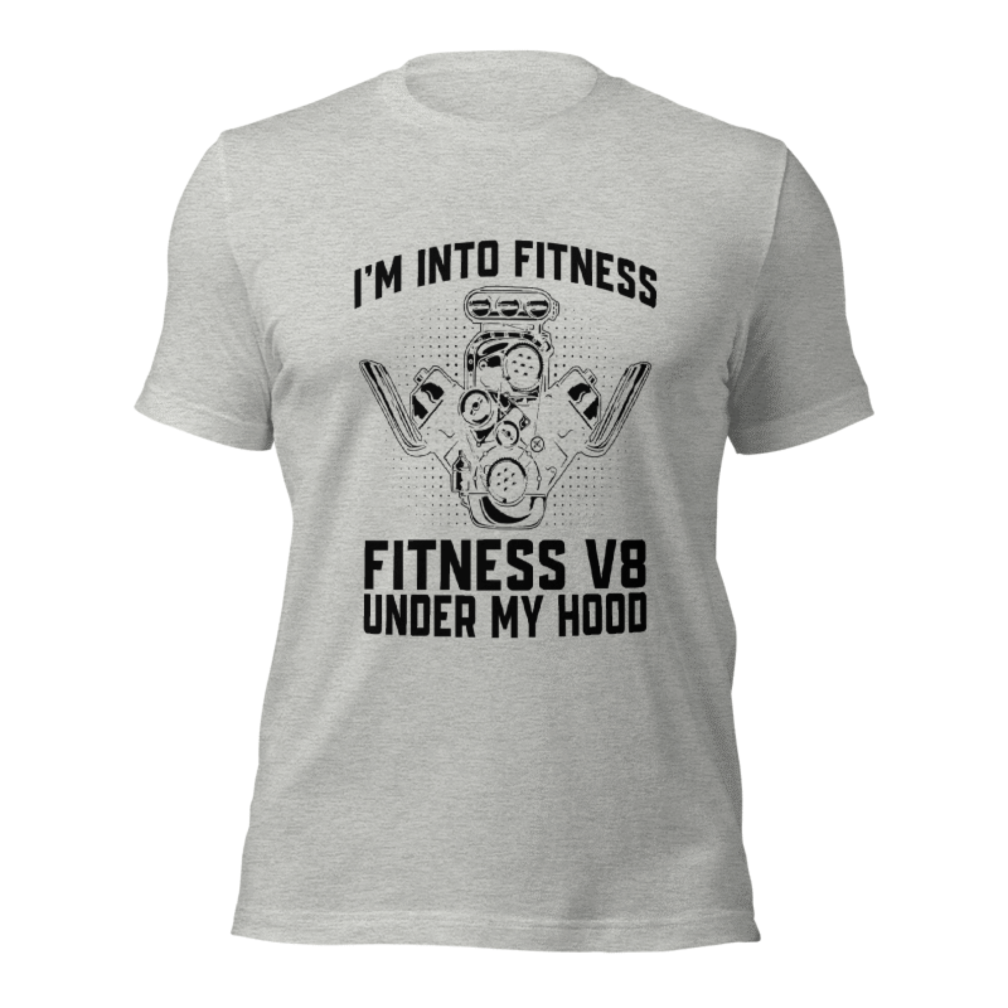 I'm Into Fitness - Fitness V8 Under My Hood T-shirt