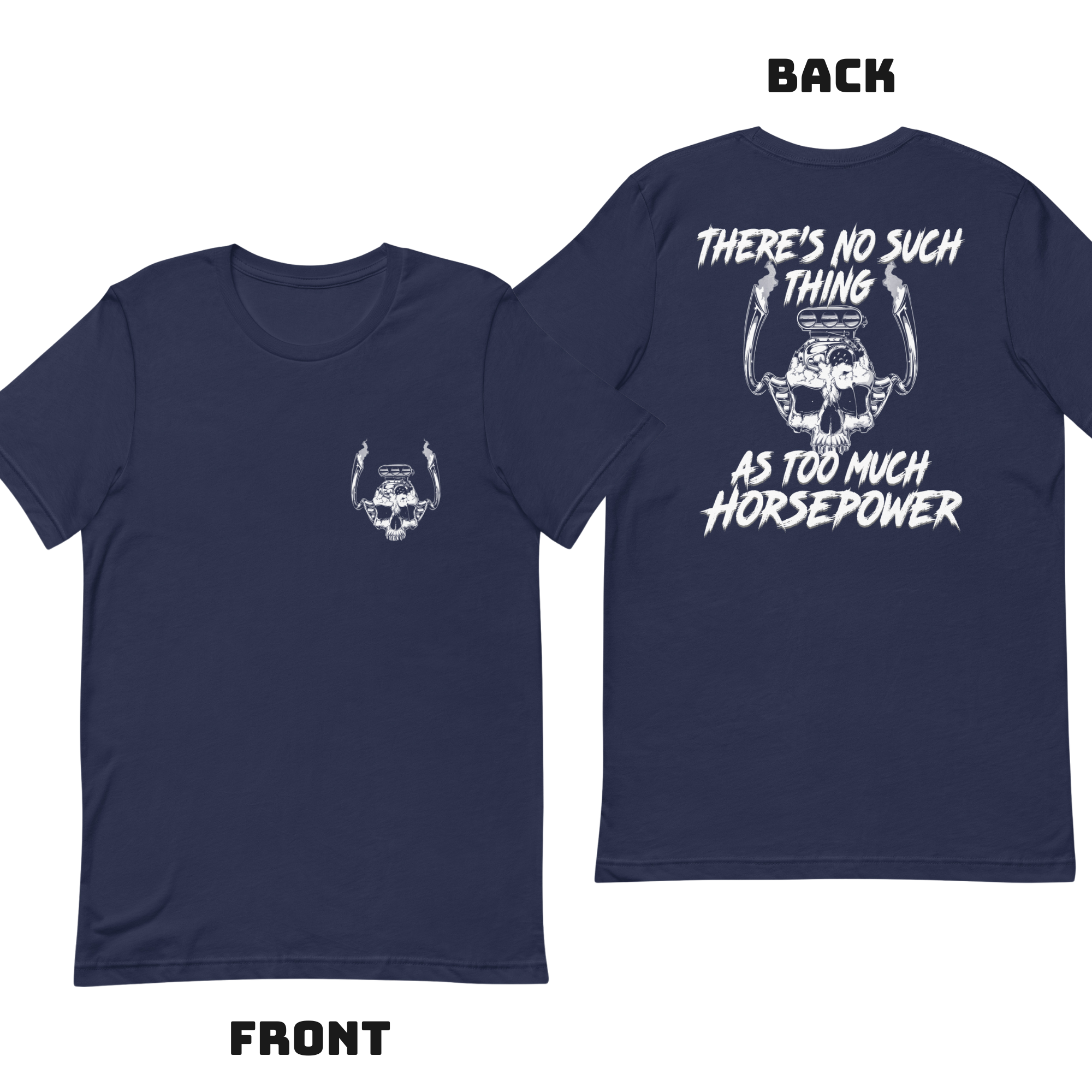 No Such Thing As Too Much Horsepower - V8 Engine T-shirt