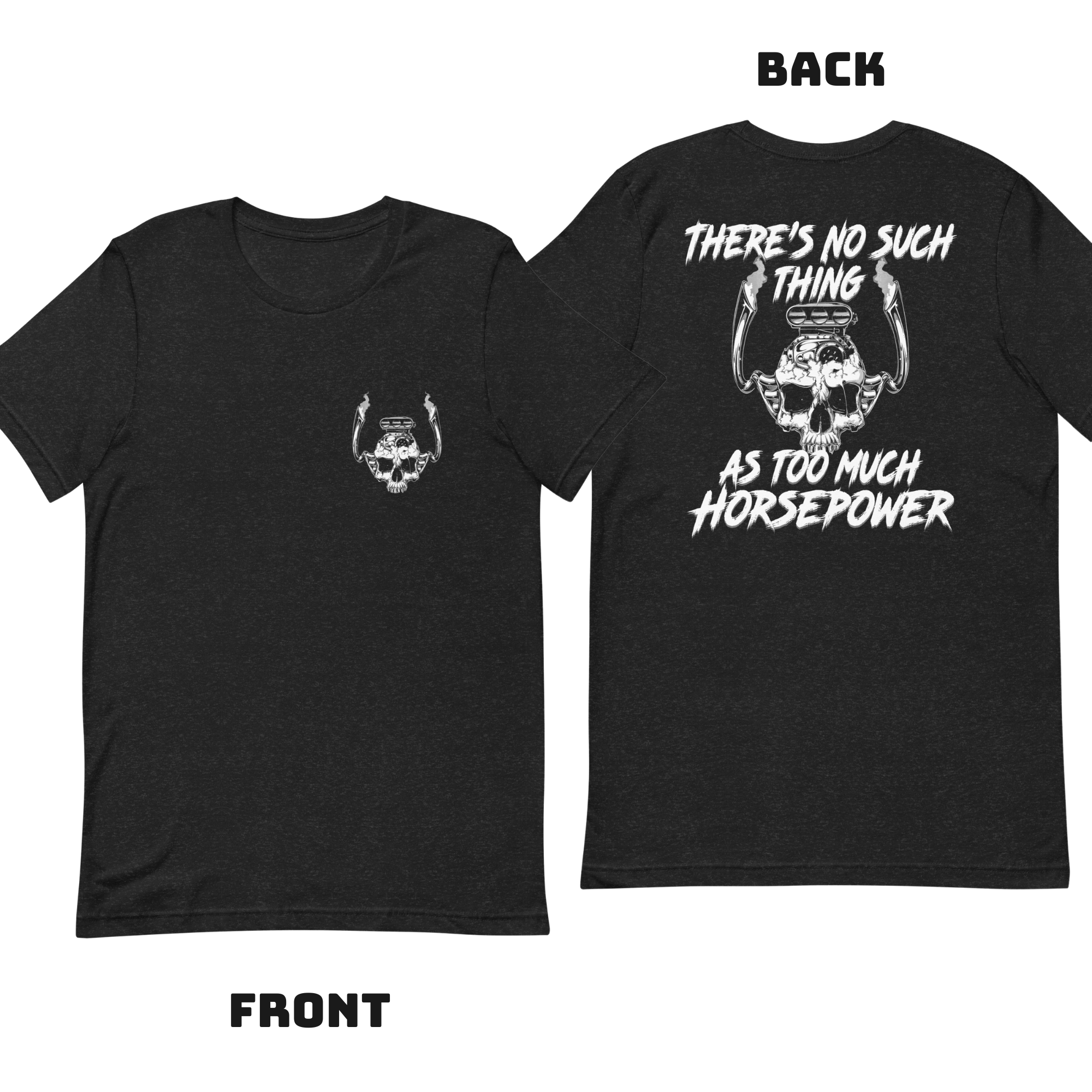 No Such Thing As Too Much Horsepower - V8 Engine T-shirt