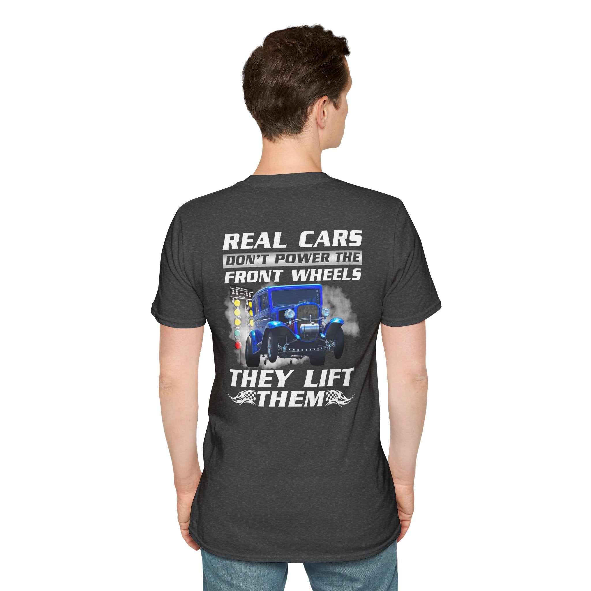 Real Cars Don’t Power The Front Wheels T-Shirt
