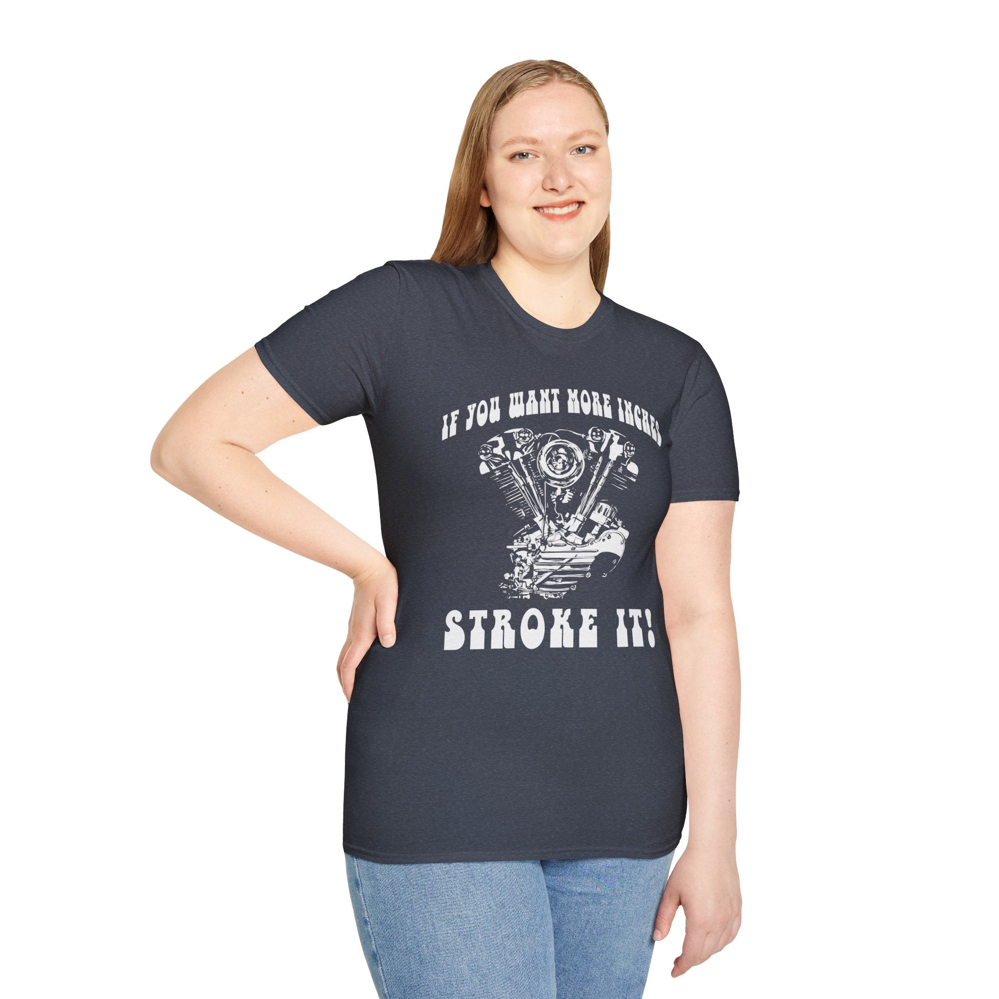 If You Want More Inches Stroke It T-shirt