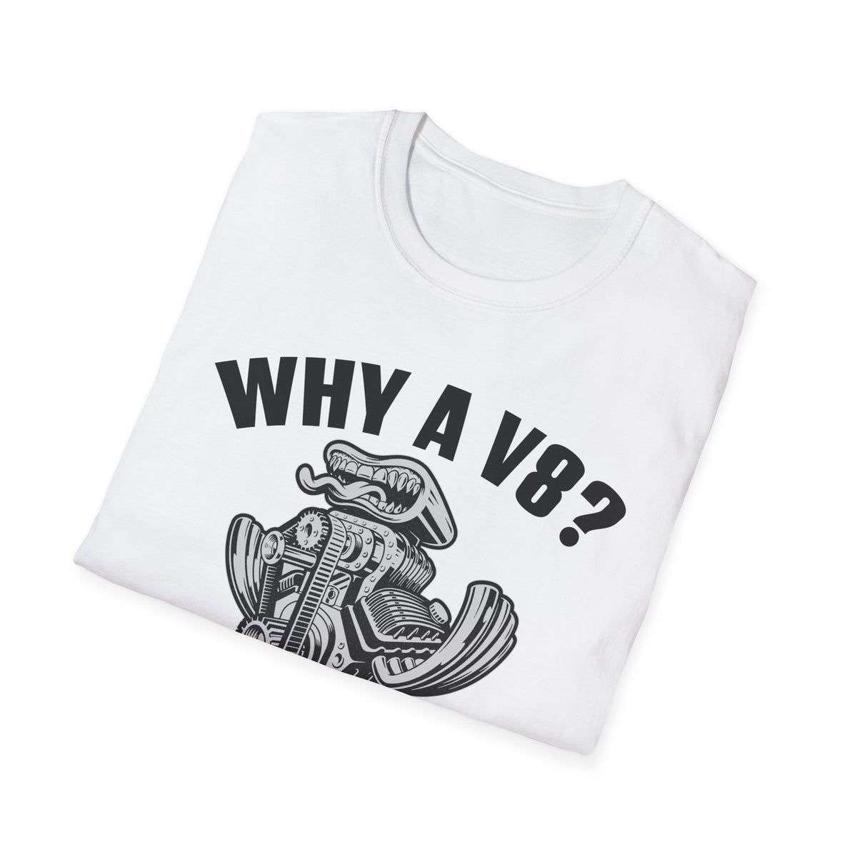Because V8 Is The Best Way To Convert Money Into Noise T-shirt