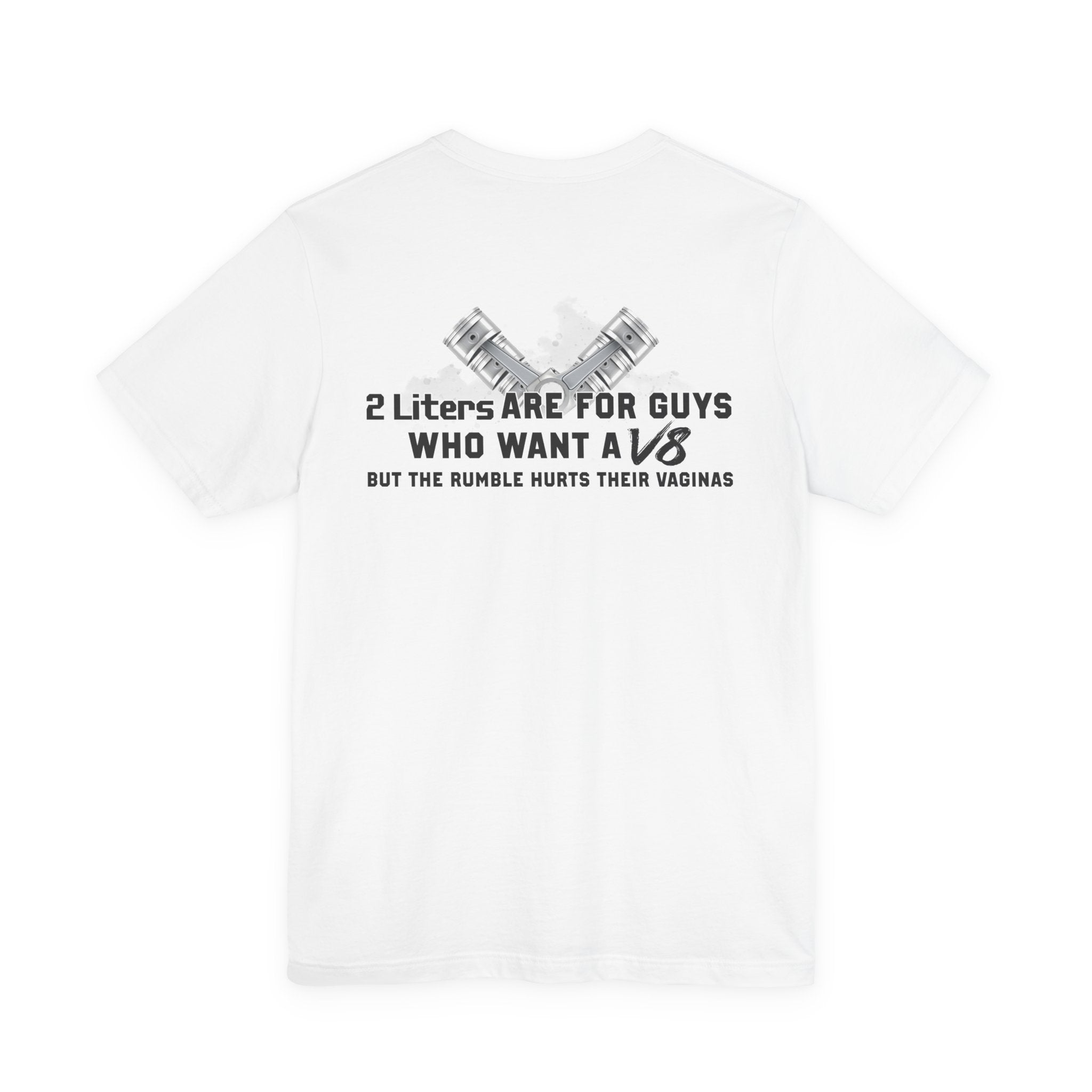 2 Liters Are For Guys Who Want A V8 - Super Soft Lightweight T-shirt