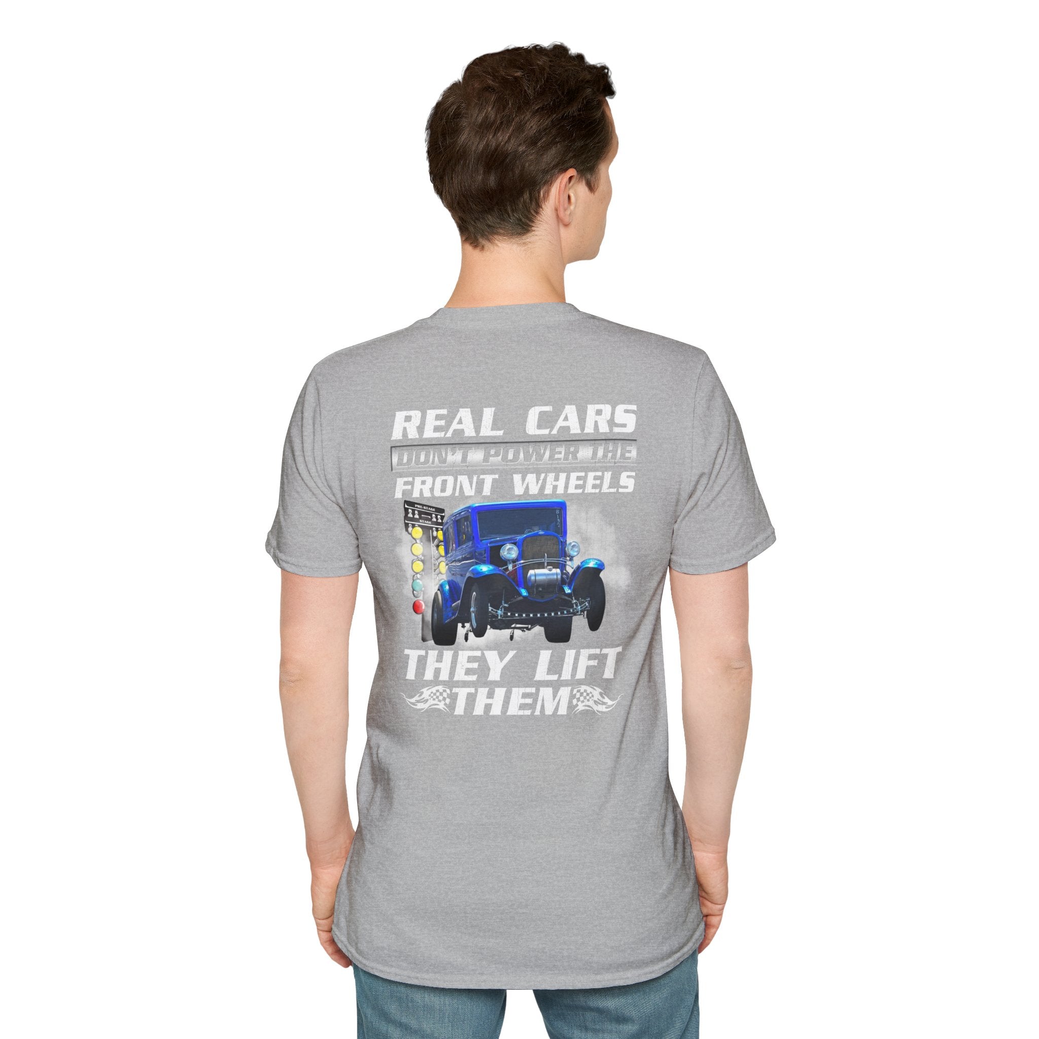 Real Cars Don’t Power The Front Wheels T-Shirt