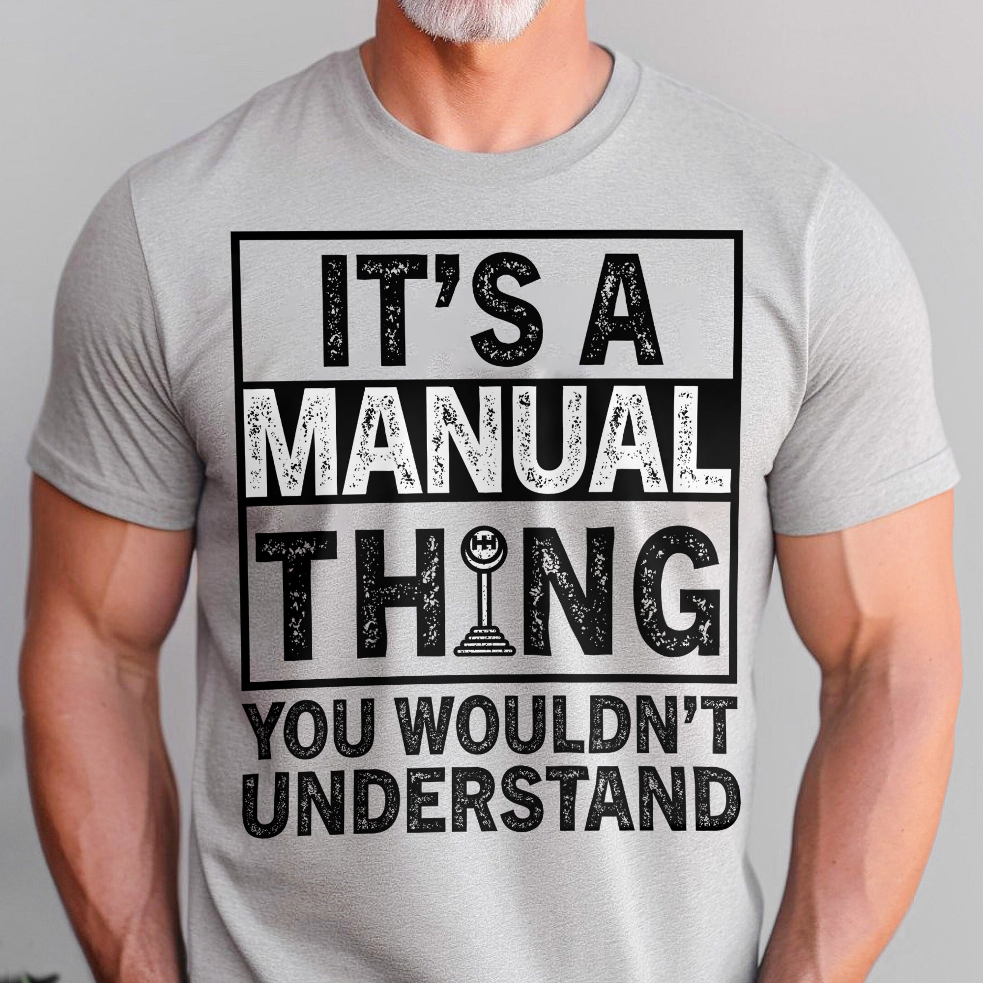 It's A Manual Thing You Wouldn't Understand - T-shirt