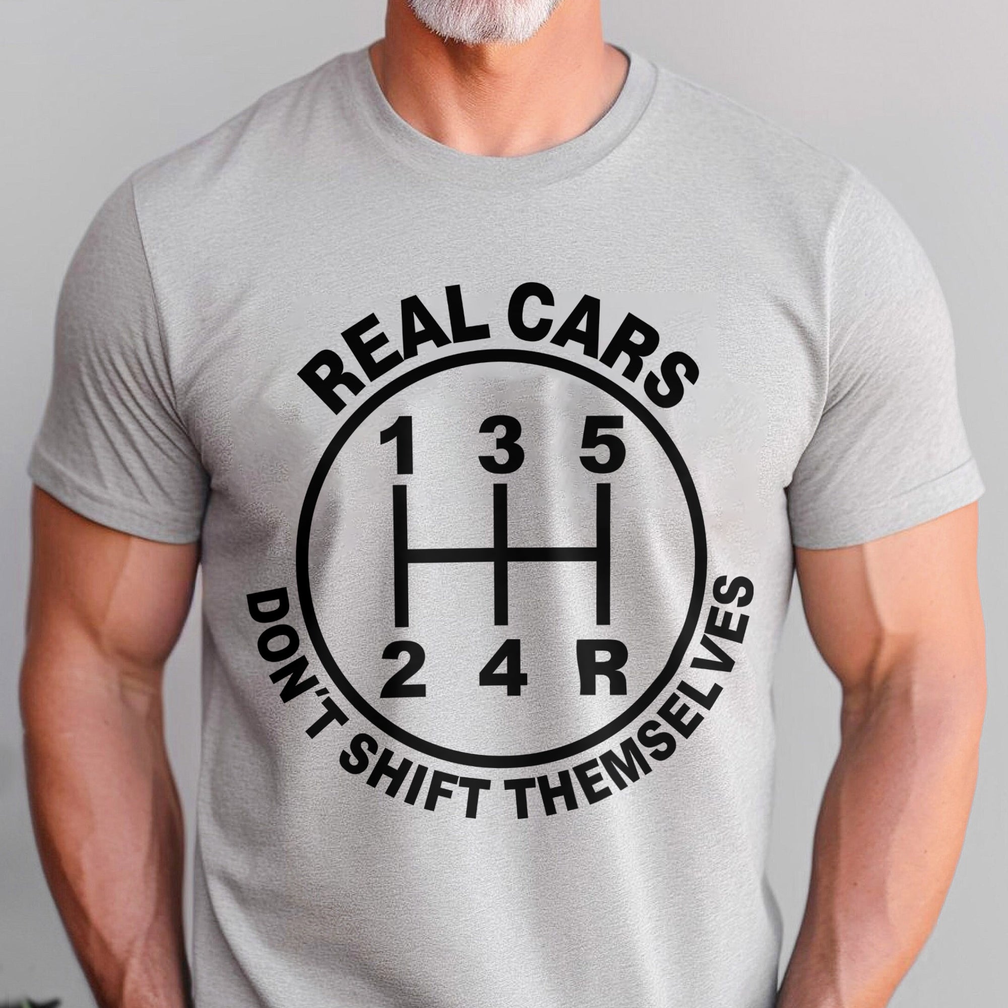Real Cars Don't Shift Themselves - Manual Transmission T-shirt