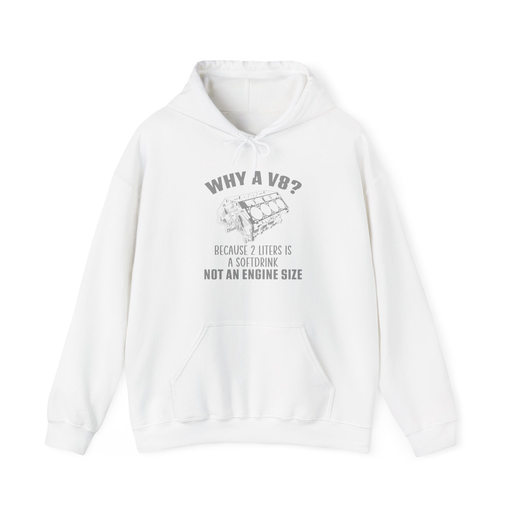 Why A V8? Hoodie (Front)