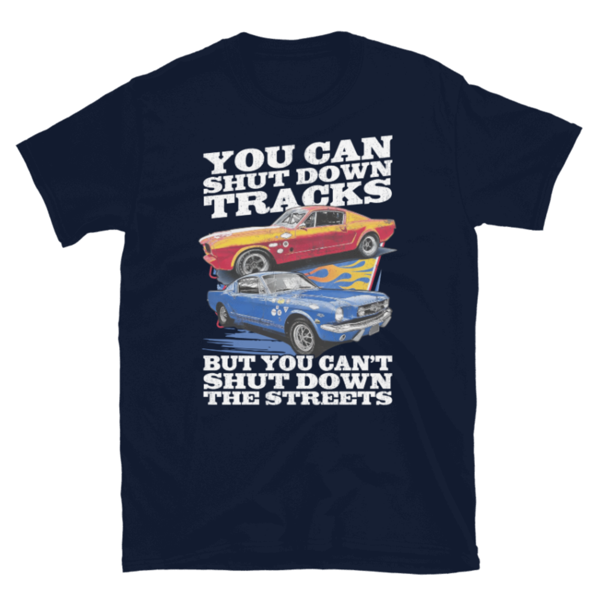 You Can Shut Down Tracks But You Can't Shut Down The Streets T-shirt