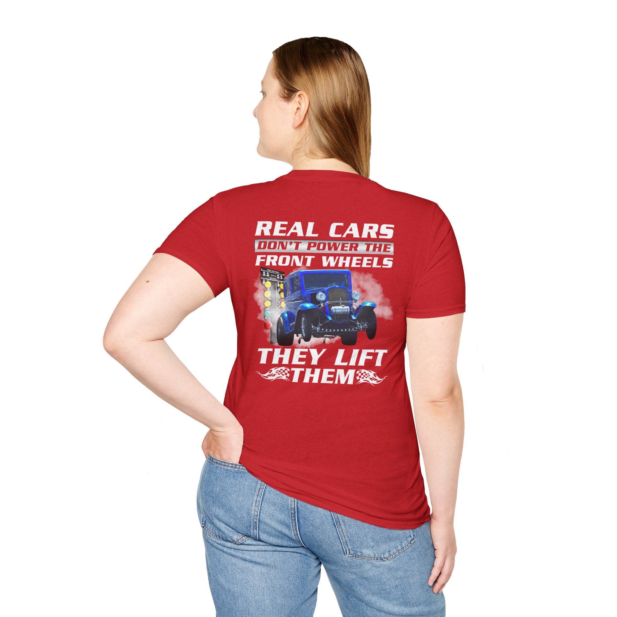 Real Cars Don’t Power The Front Wheels T-Shirt