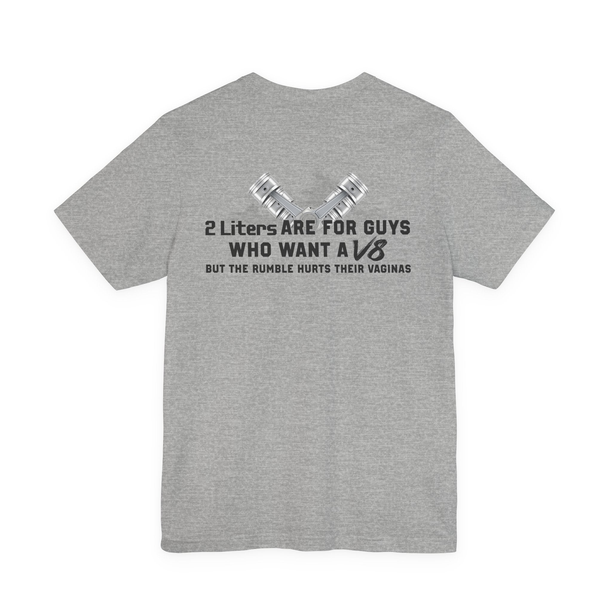2 Liters Are For Guys Who Want A V8 - Super Soft Lightweight T-shirt