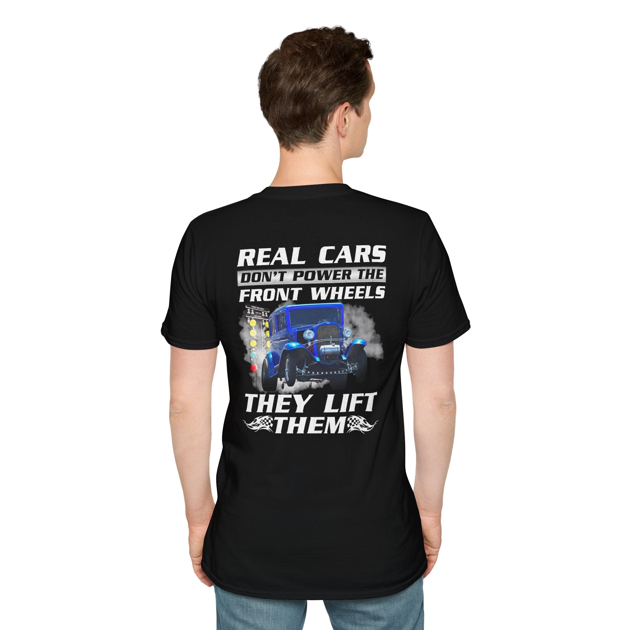 Real Cars Don’t Power The Front Wheels T-Shirt