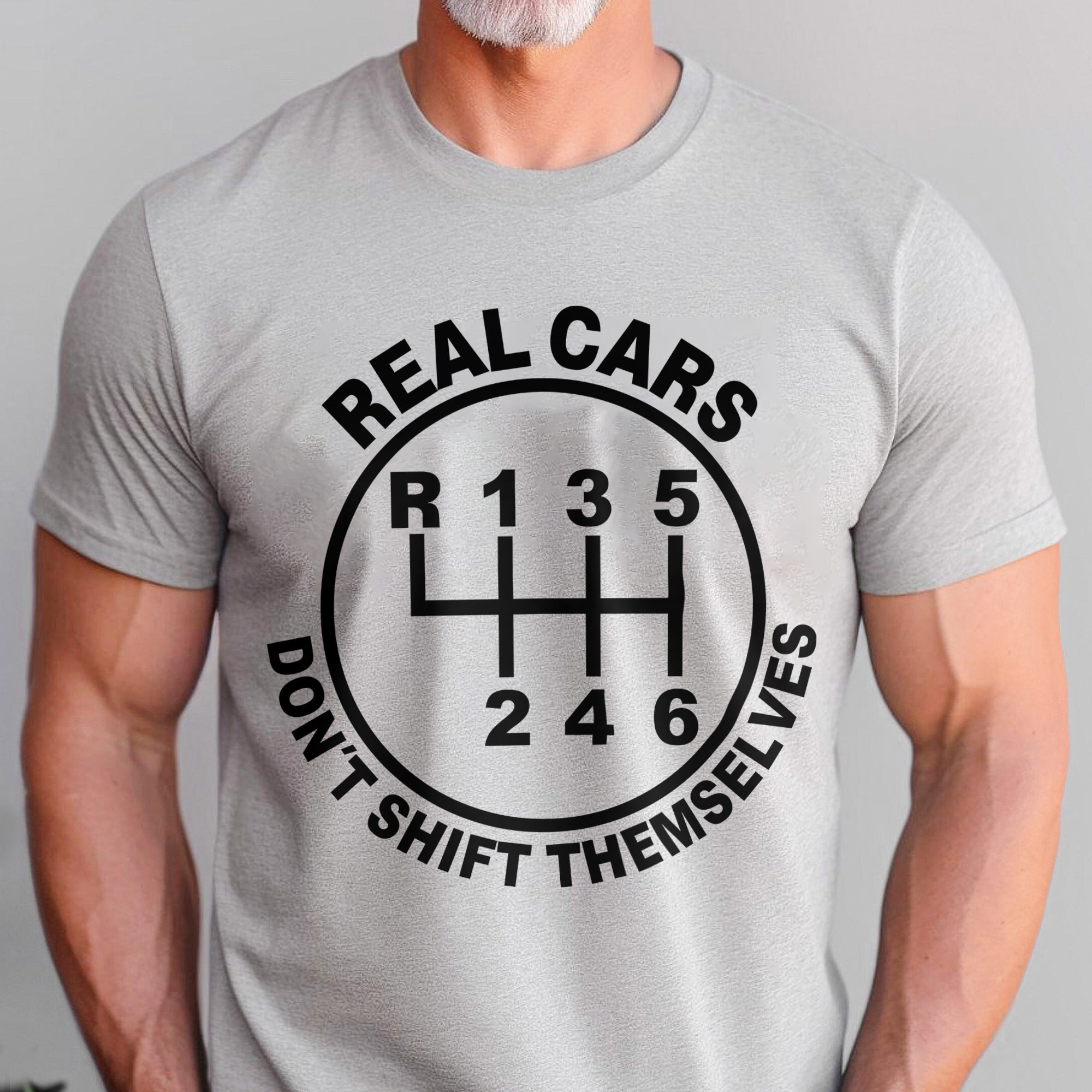 Real Cars Don't Shift Themselves - Manual Transmission T-shirt