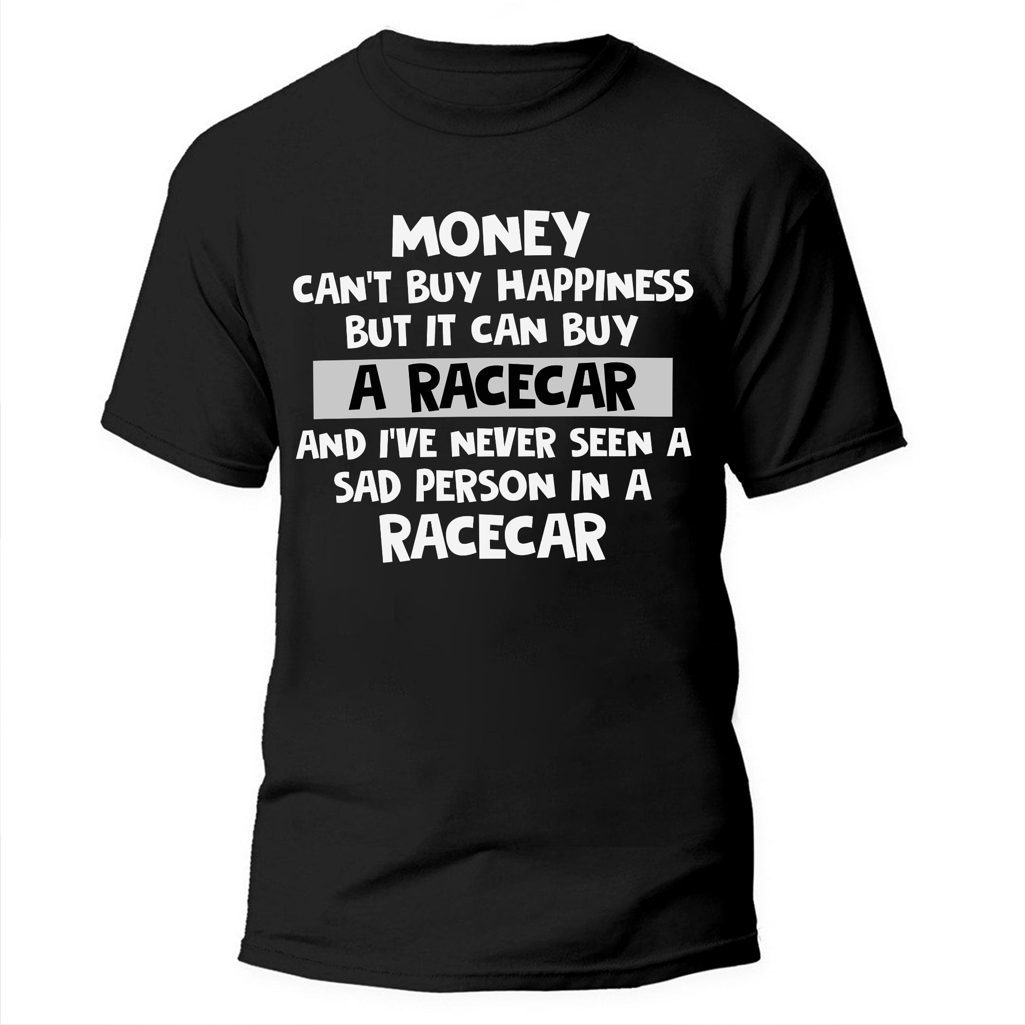 Money Can Buy A Racecar - T-shirt