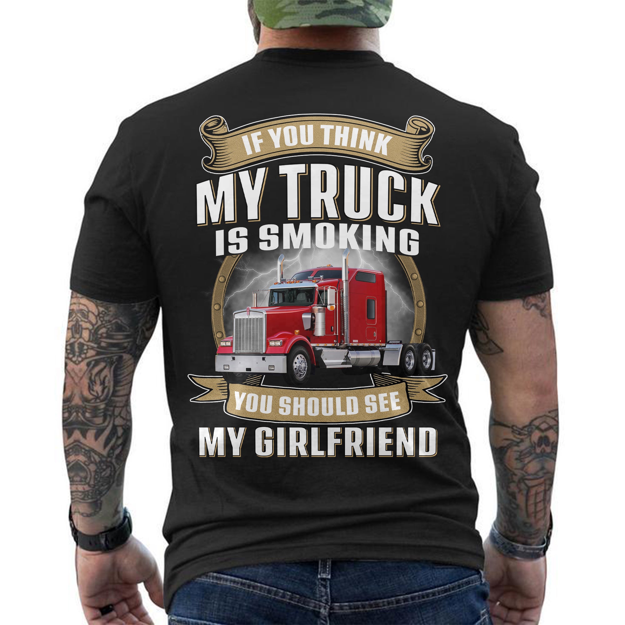 If You Think My Truck Is Smoking - T-shirt