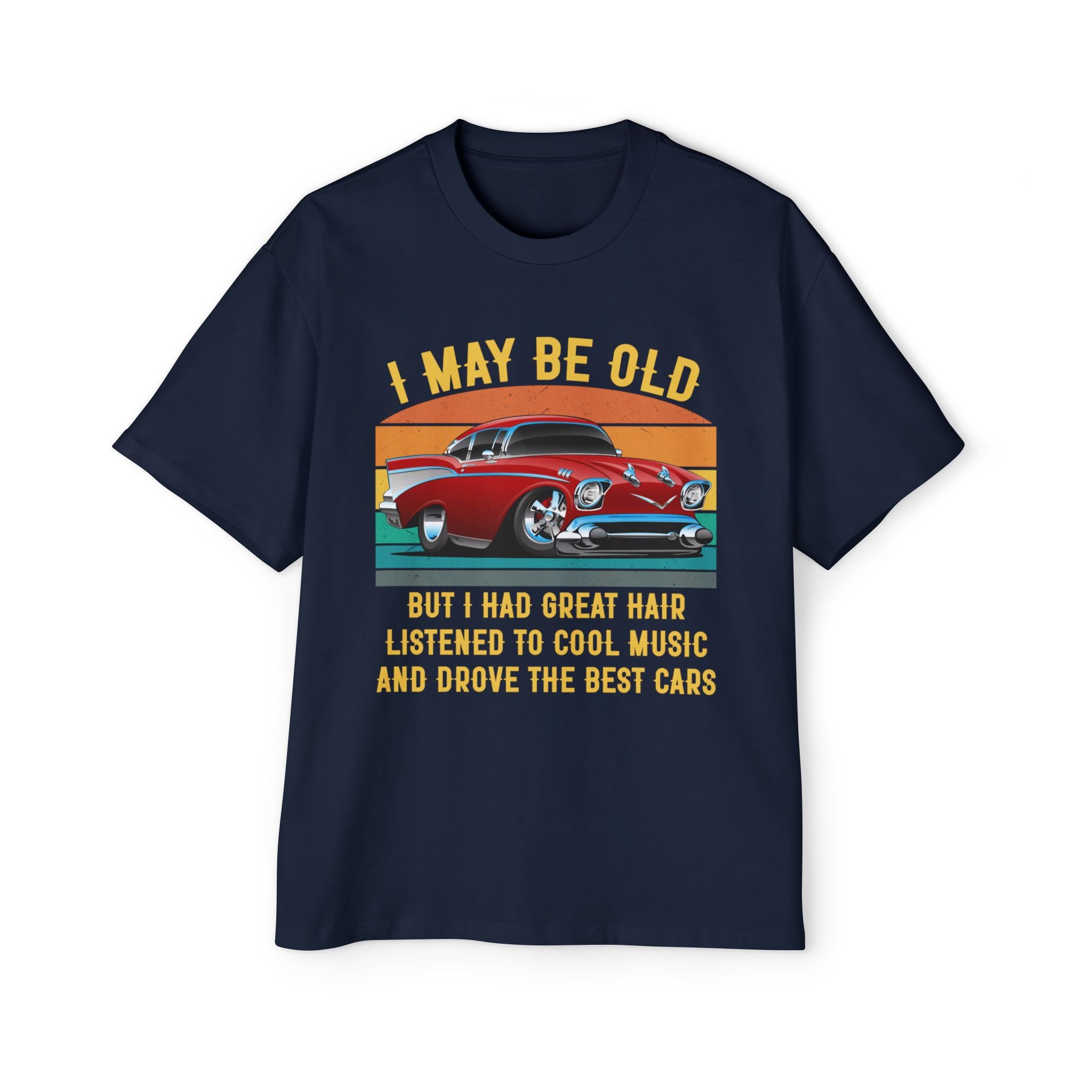 I May Be Old - Cozy 100% Carded Cotton Oversized Premium Heavyweight Men's T-shirt
