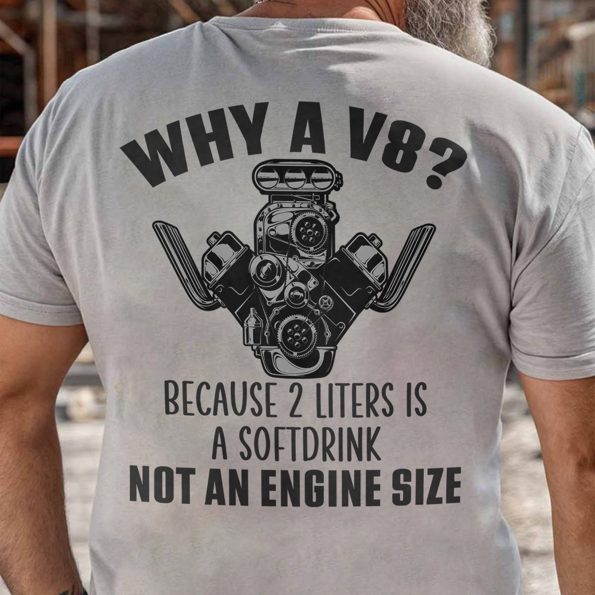 Why A V8 - Engine T-shirt