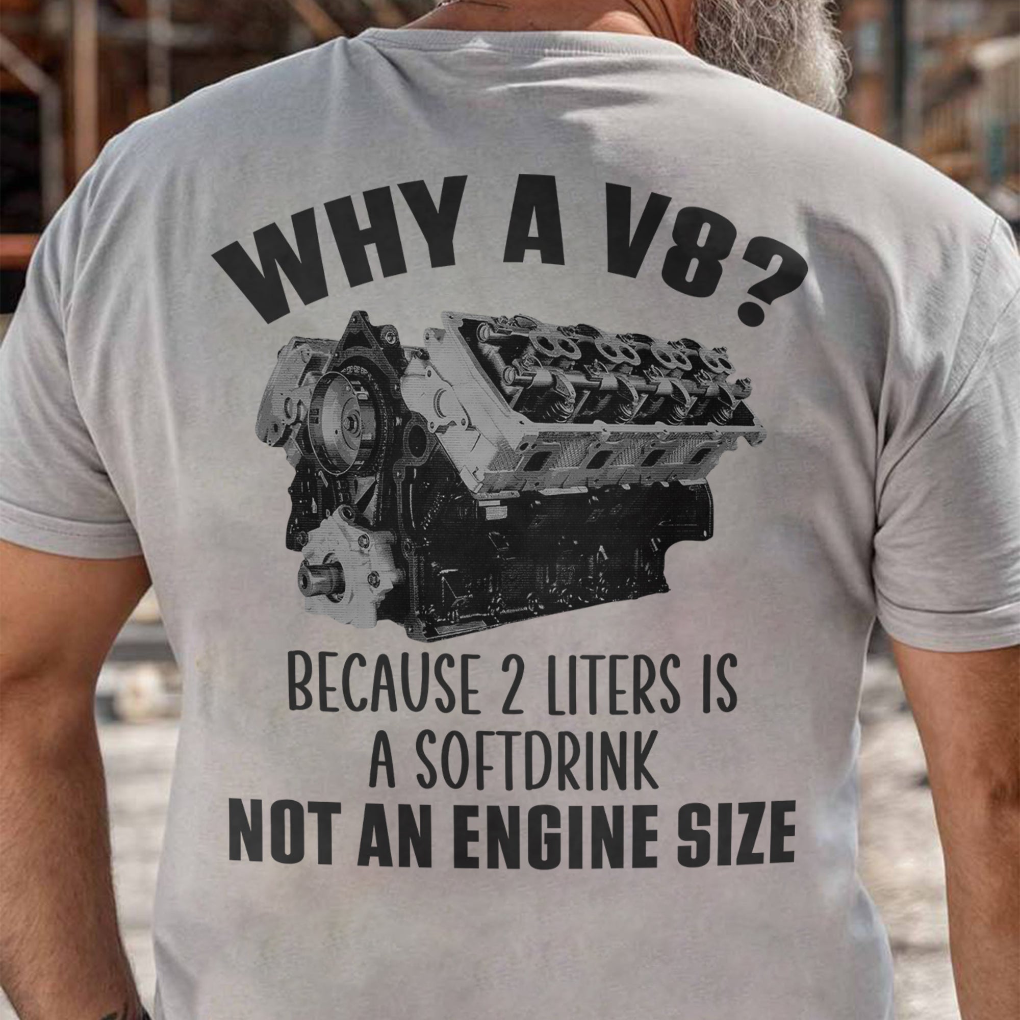 Why A V8 - Customized Engine T-shirt