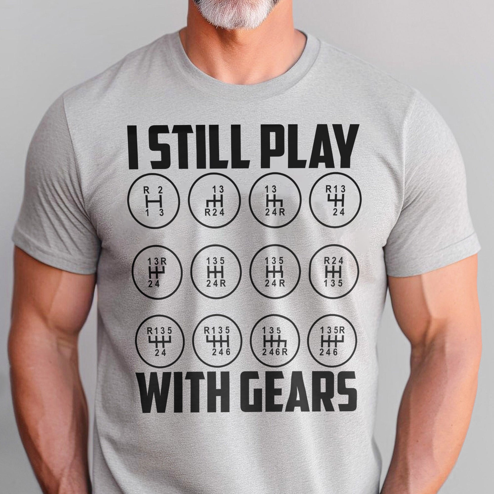 I Still Play With Gears - Manual Transmission T-shirt