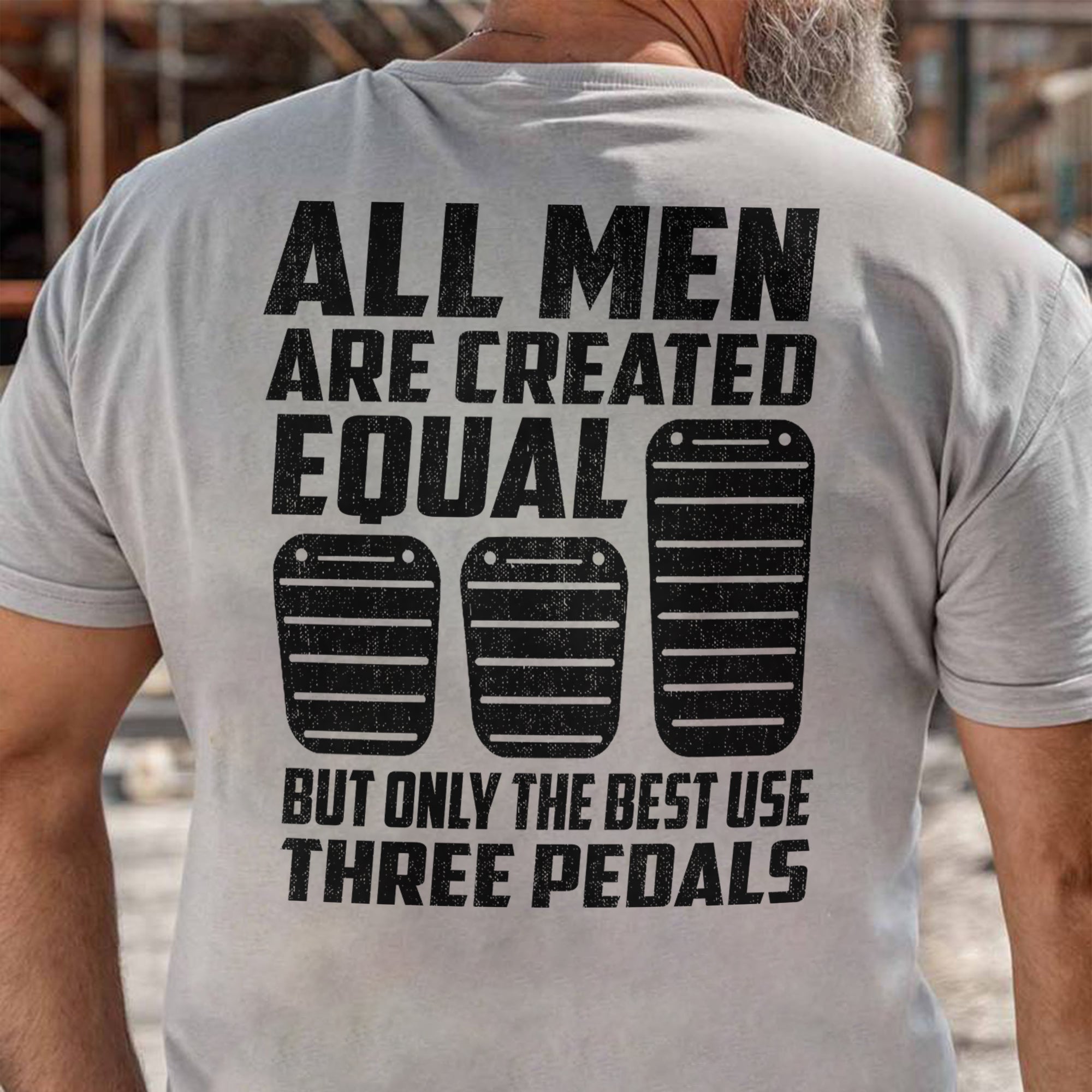Only The Best Use Three Pedals - Manual T-shirt