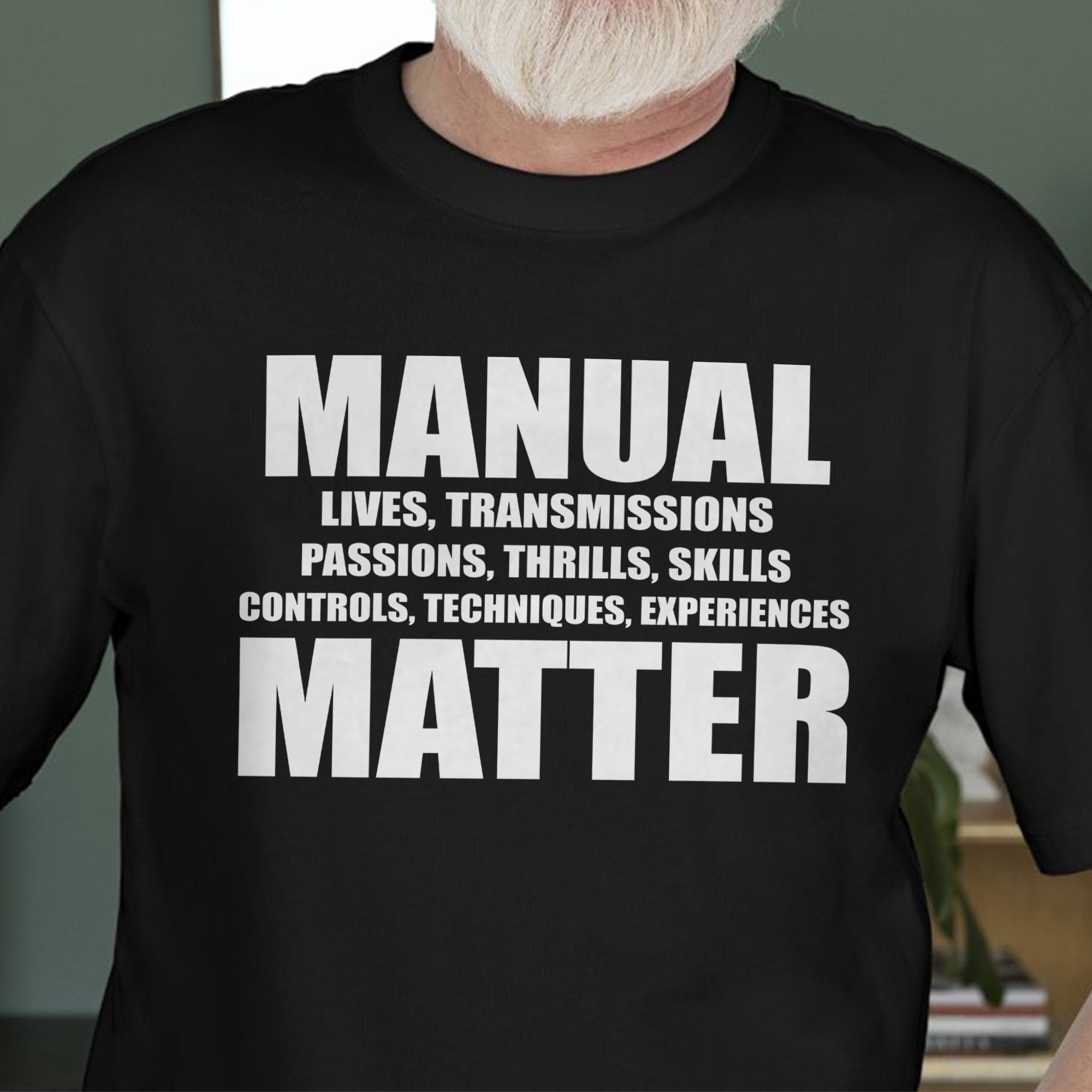 Manual Lives Transmissions Matter - Car T-shirt