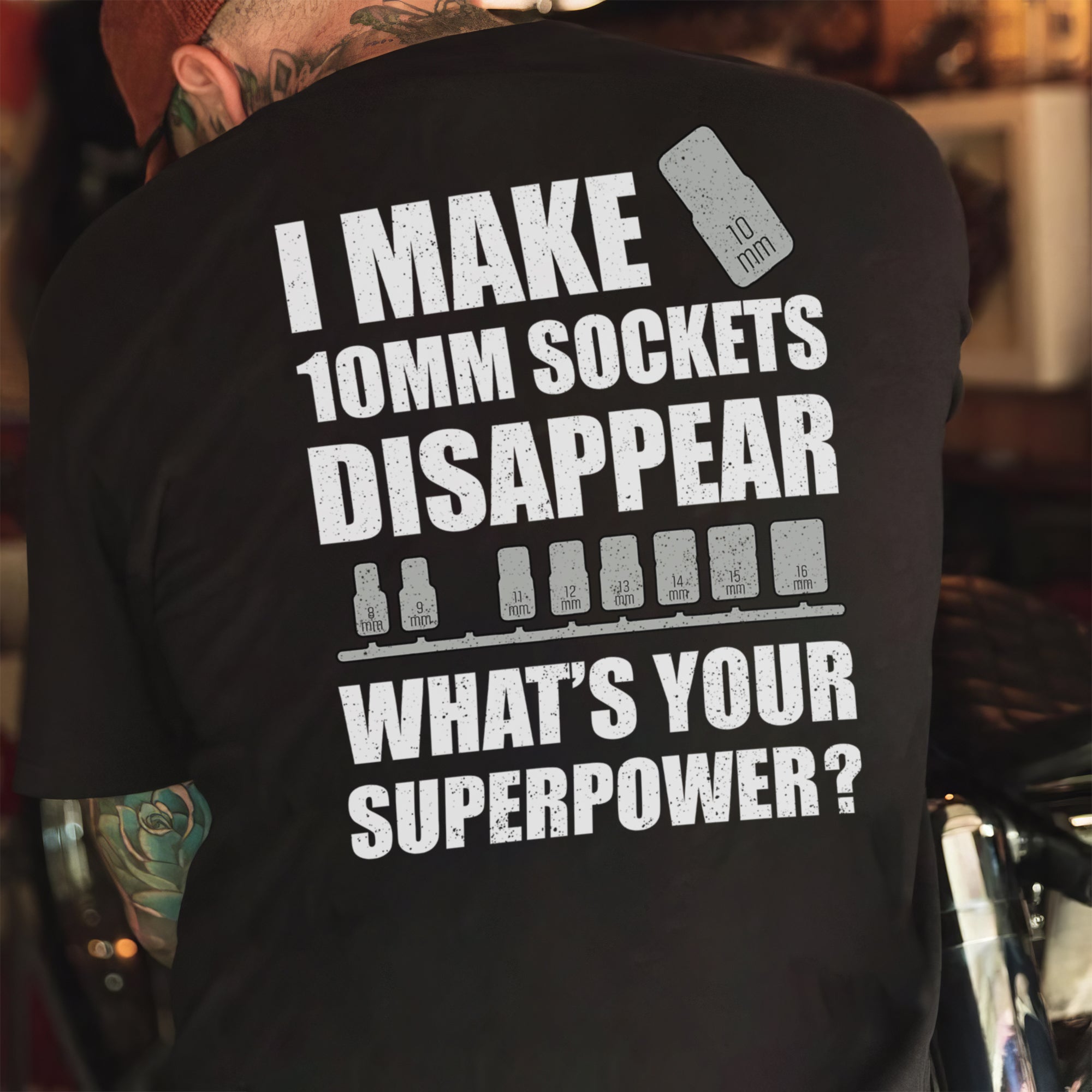 I Make 10MM Sockets Disappear - T-shirt