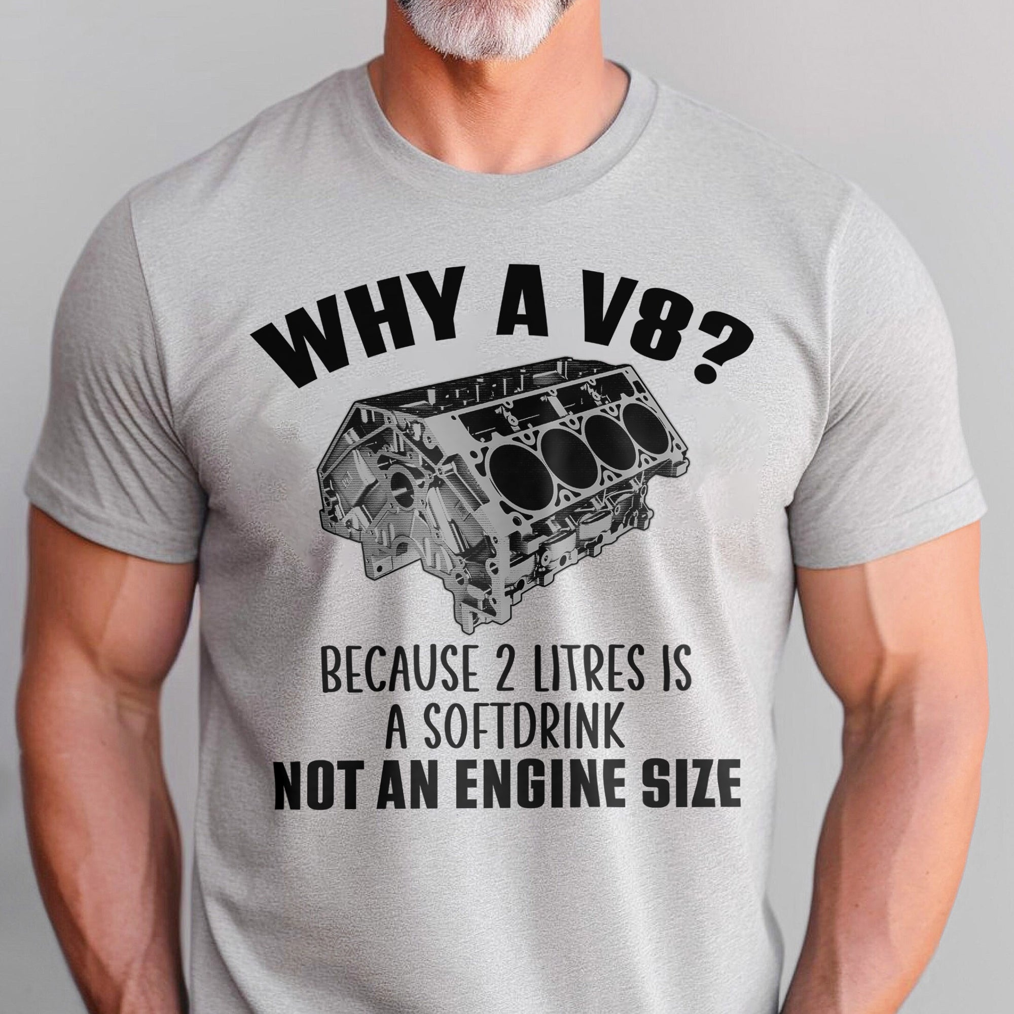 Why A V8 Because 2 Litres Is A Softdrink - T-shirt