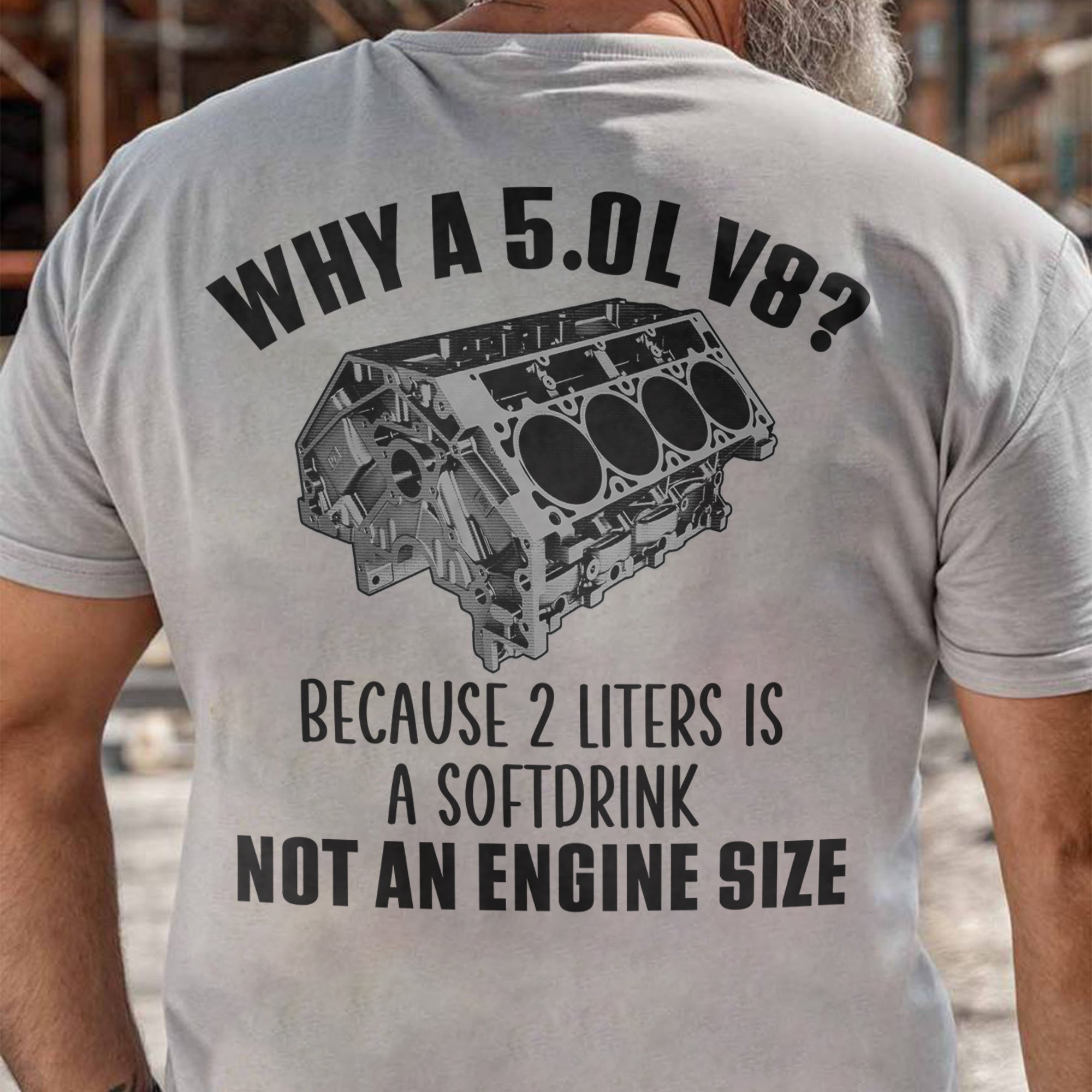 Why A V8 Customized Engine Displacement T-shirt