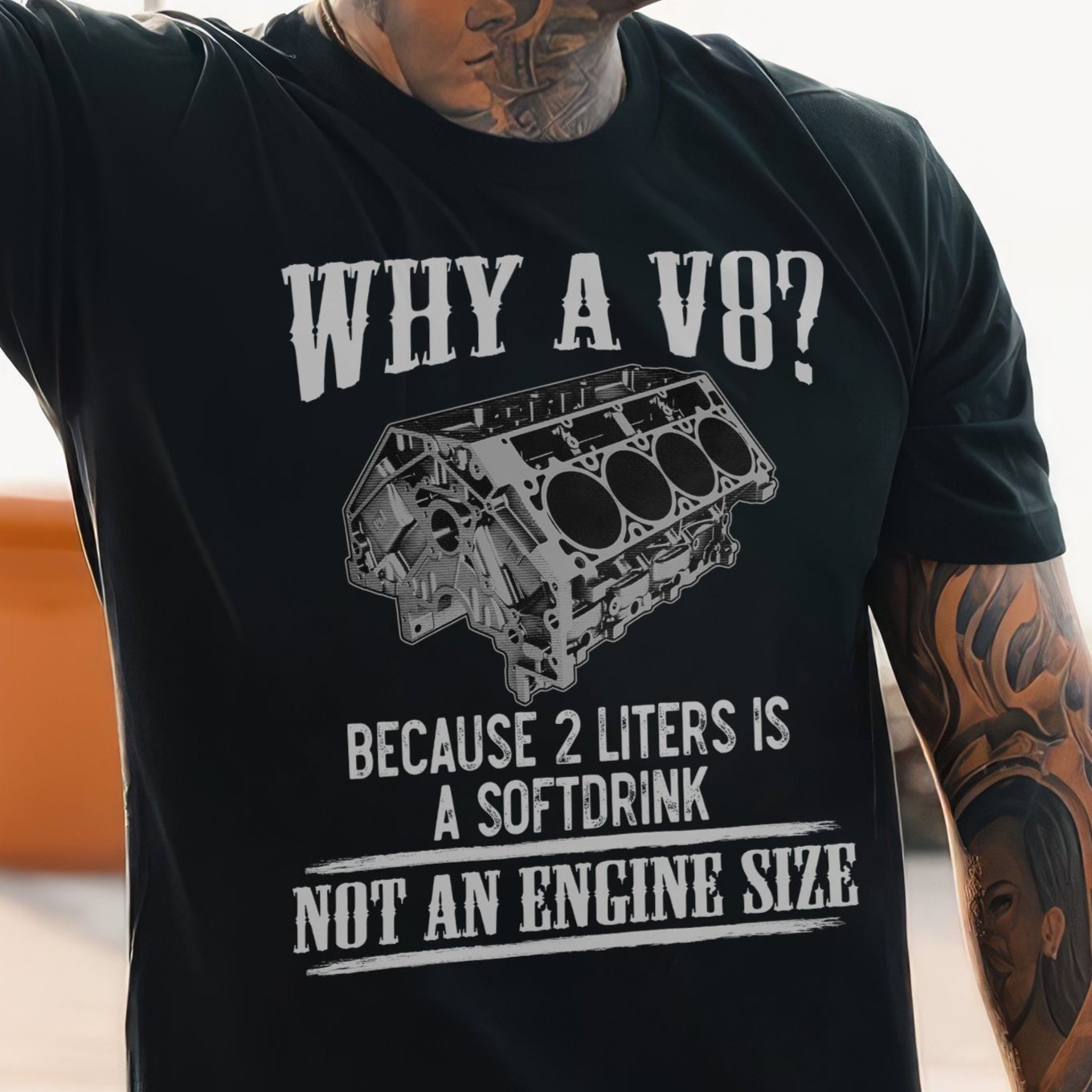 Why A V8 - Engine Displacement T-shirt