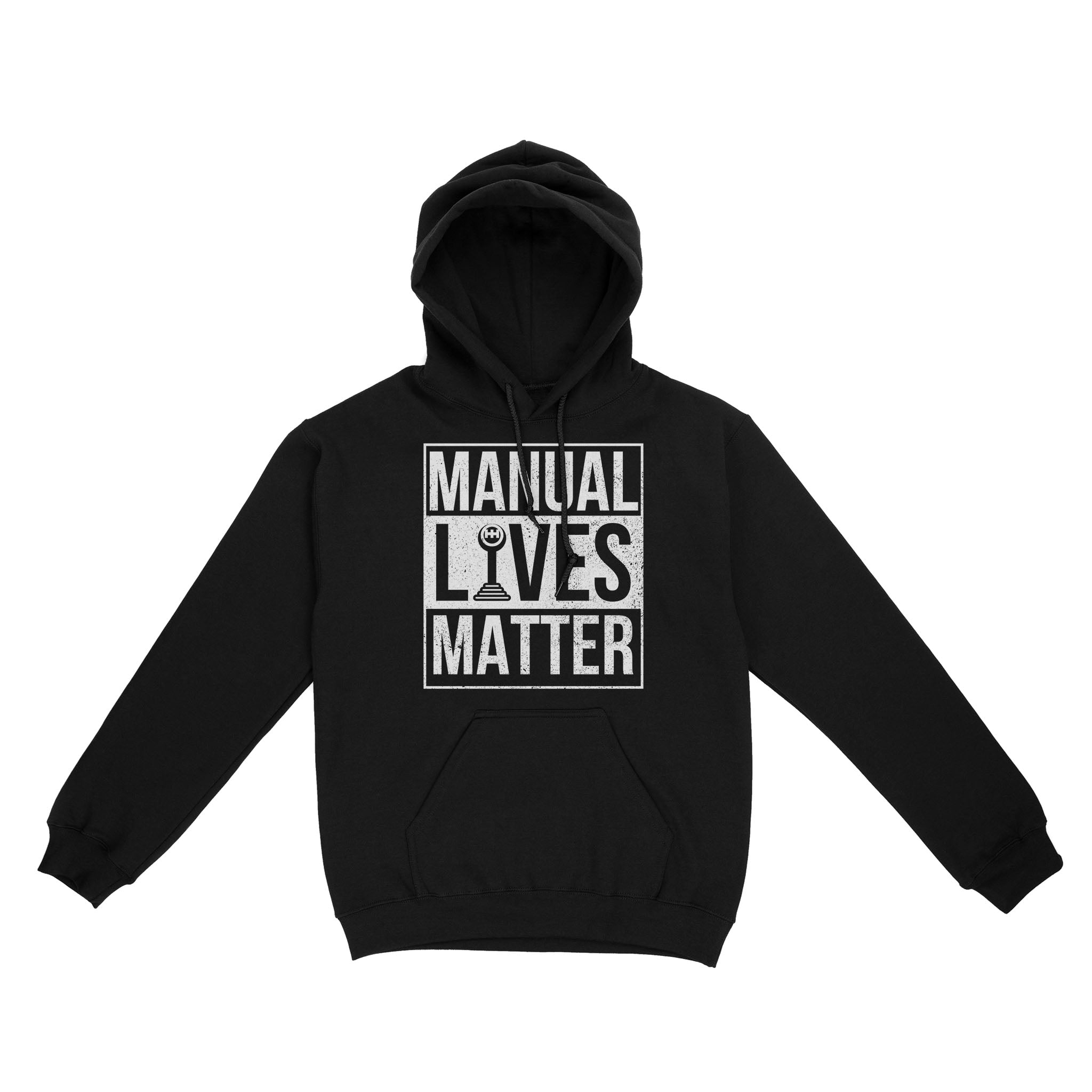 Manual Lives Matter - Manual Gear Shifting Hoodie