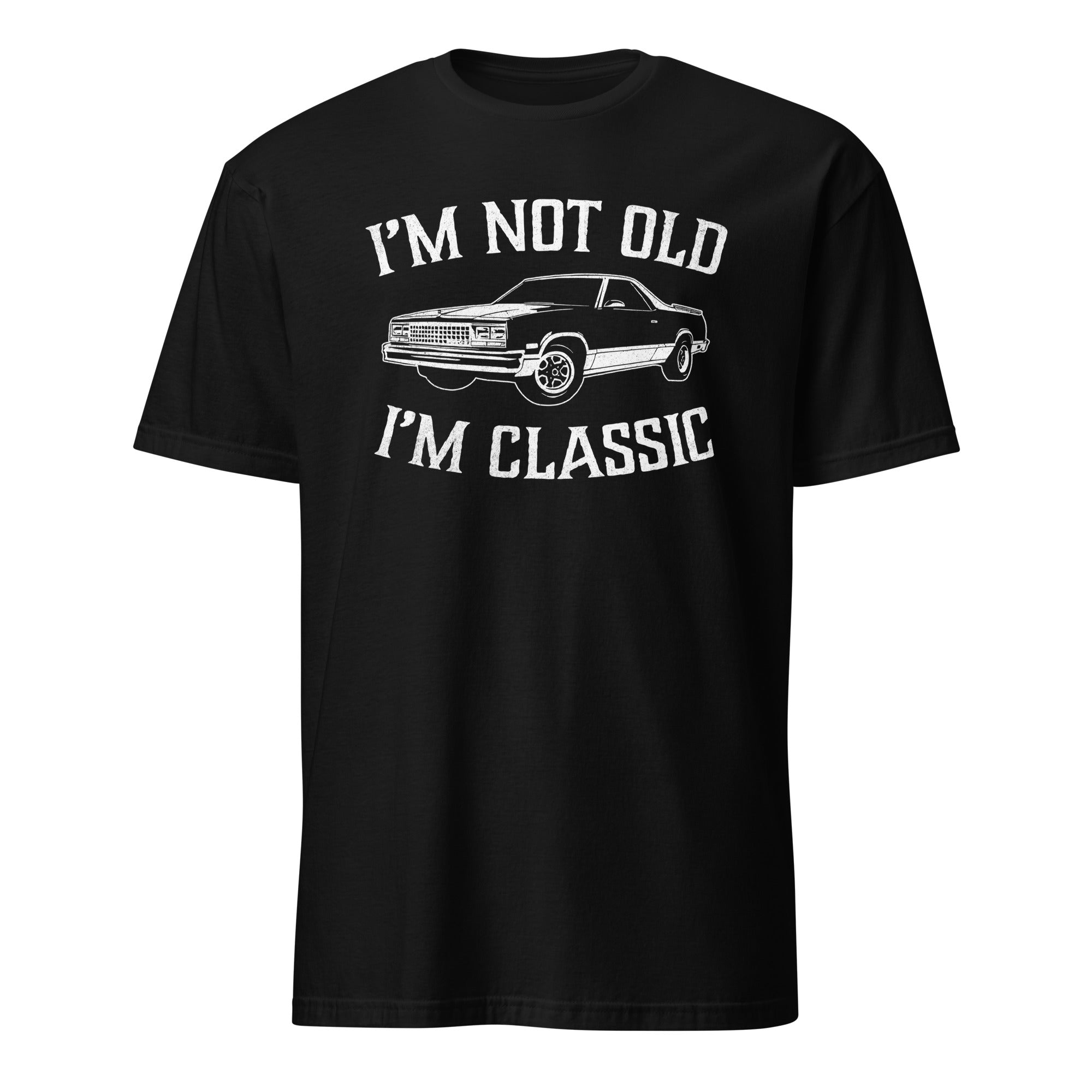 I'm Not Old I'm Classic - Car Enthusiast T-shirt