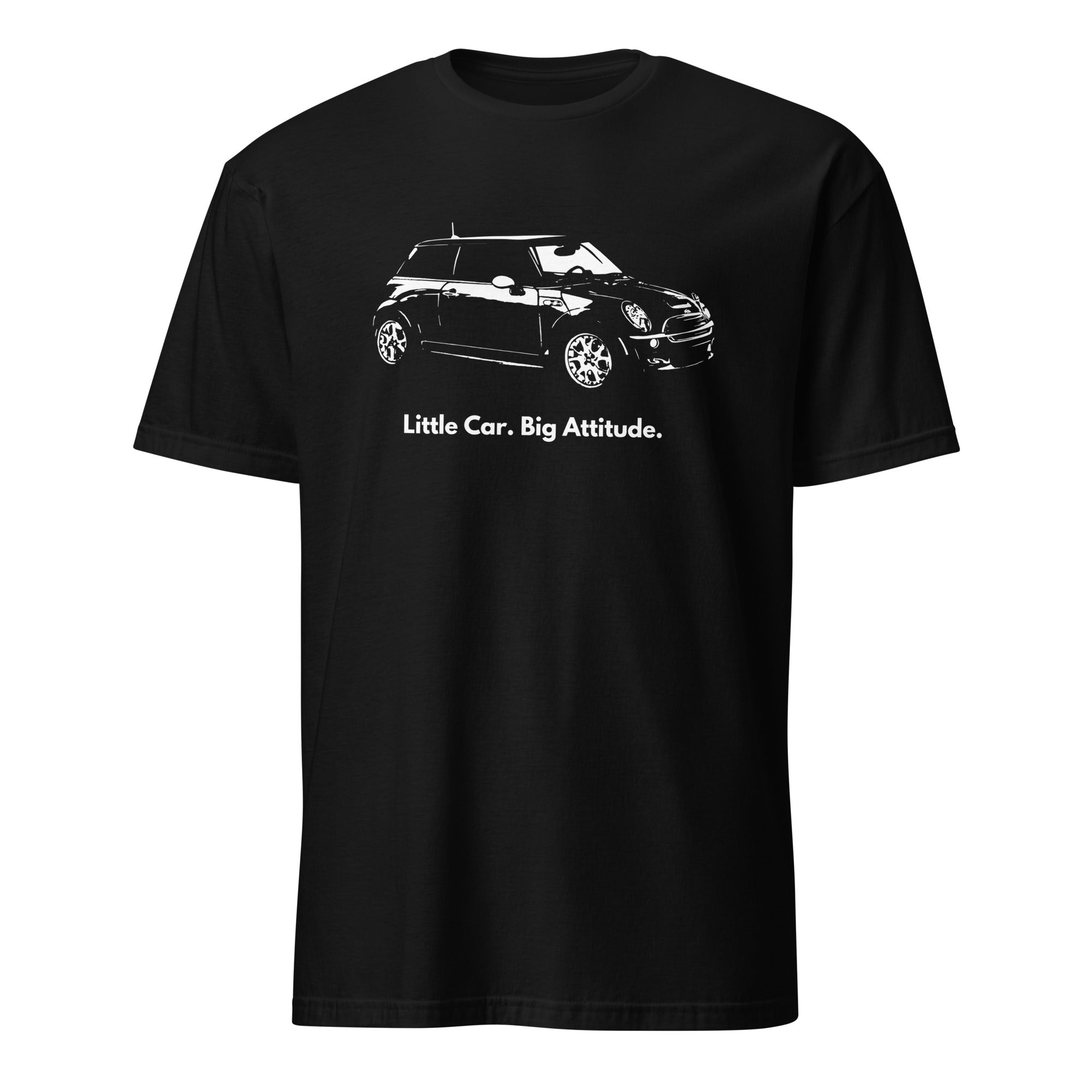 Little Car Big Attitude - Car Enthusiast T-shirt