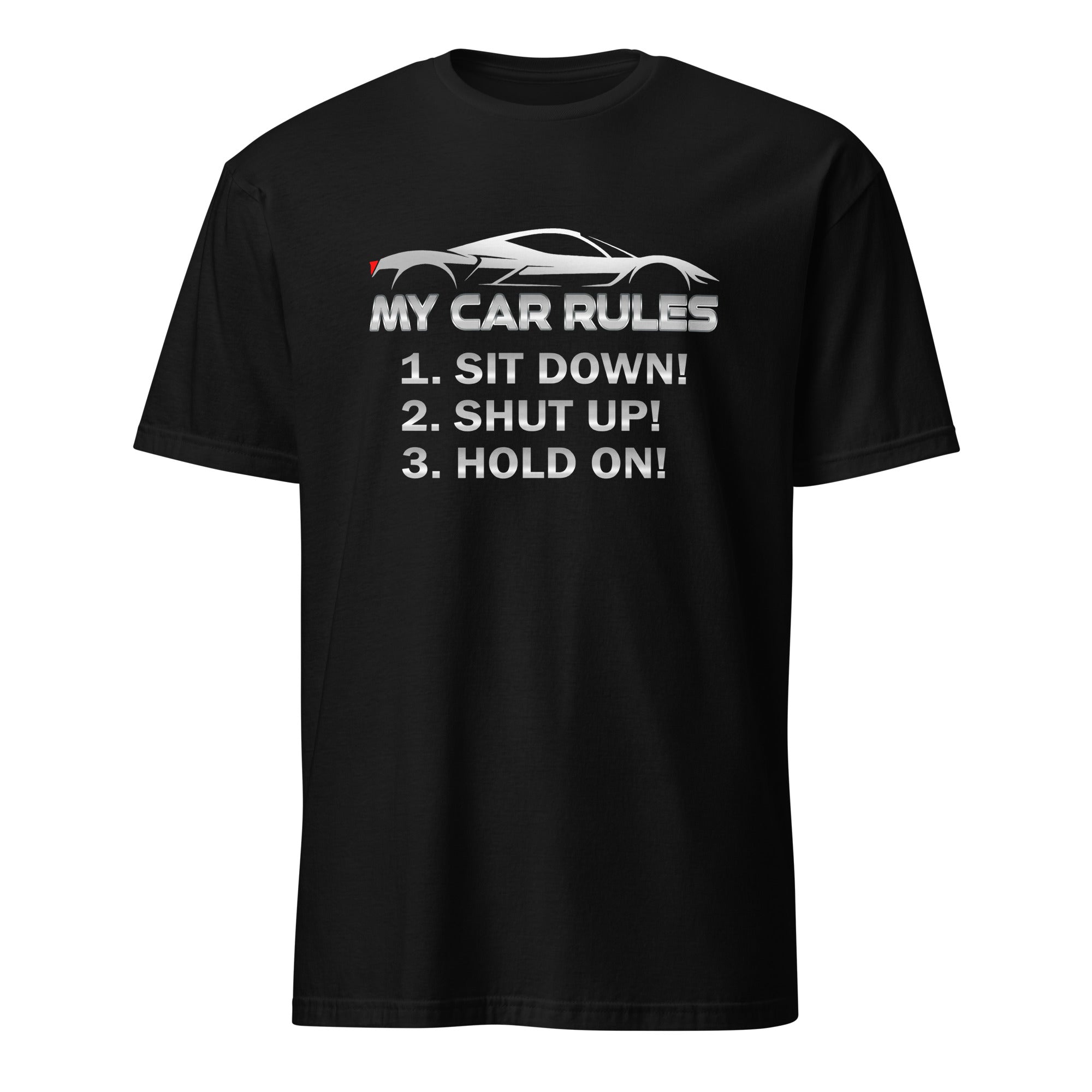 My Car Rules - T-shirt