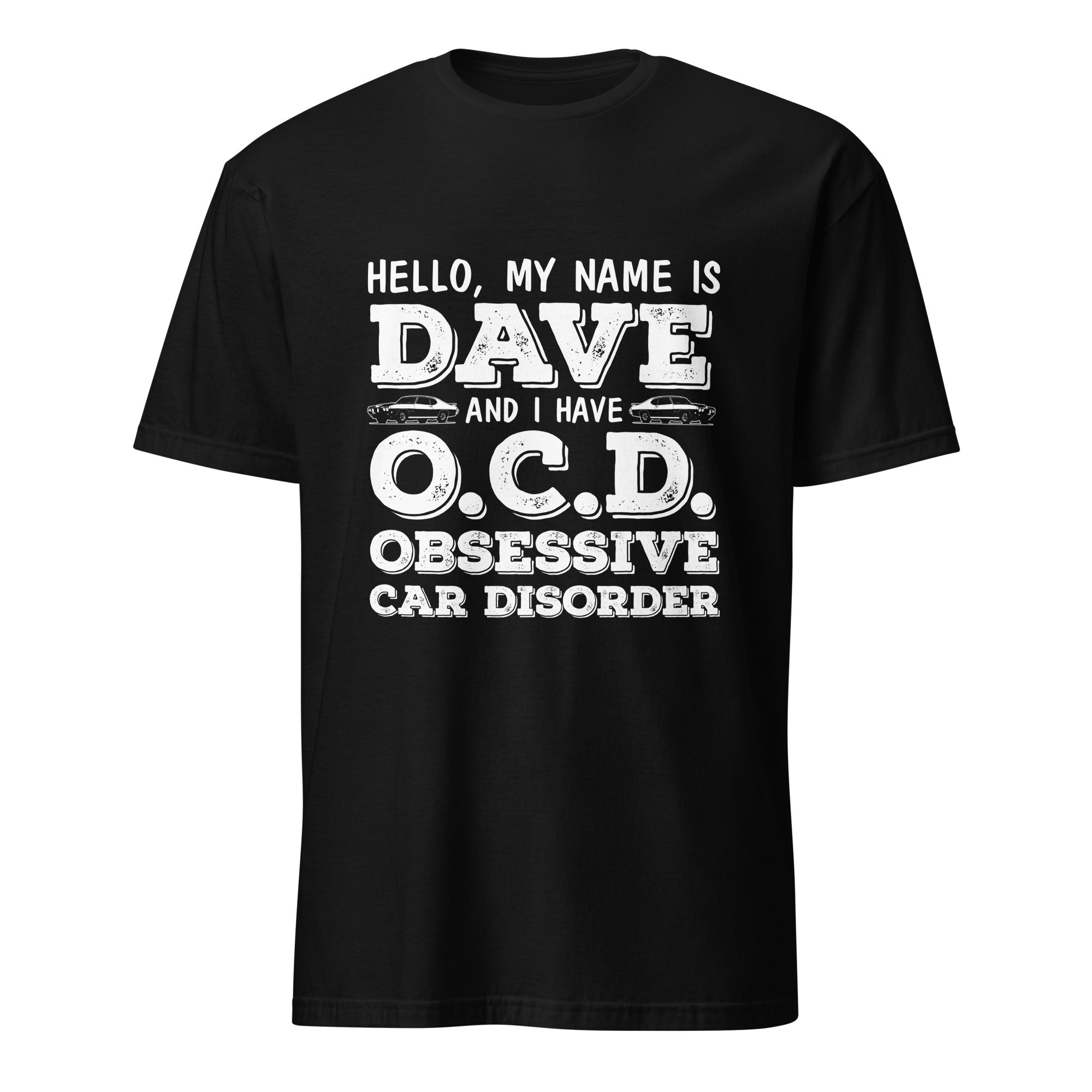 I Have OCD Obsessive Car Disorder - Customized T-shirt