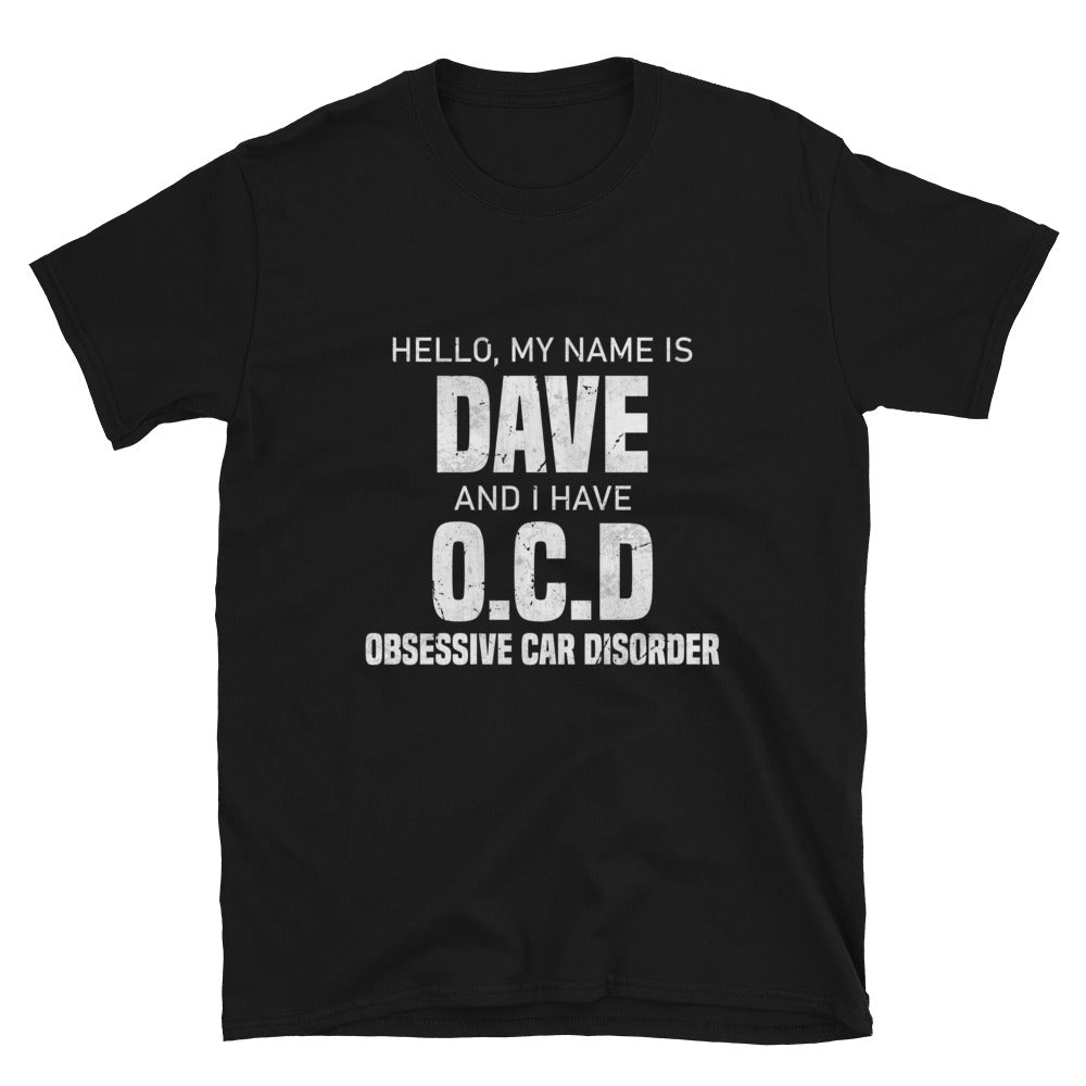 I Have A OCD - Car Enthusiast T-shirt