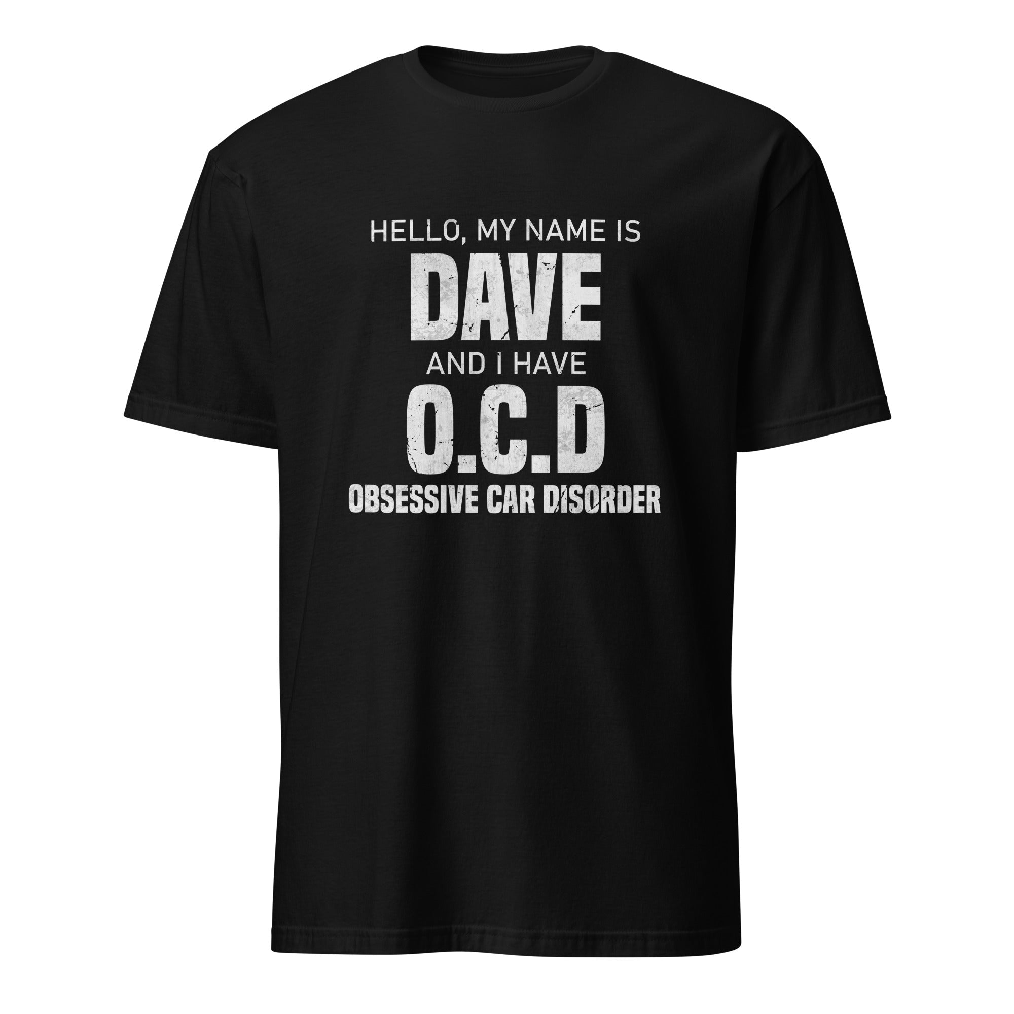 I Have A OCD - Car Enthusiast T-shirt