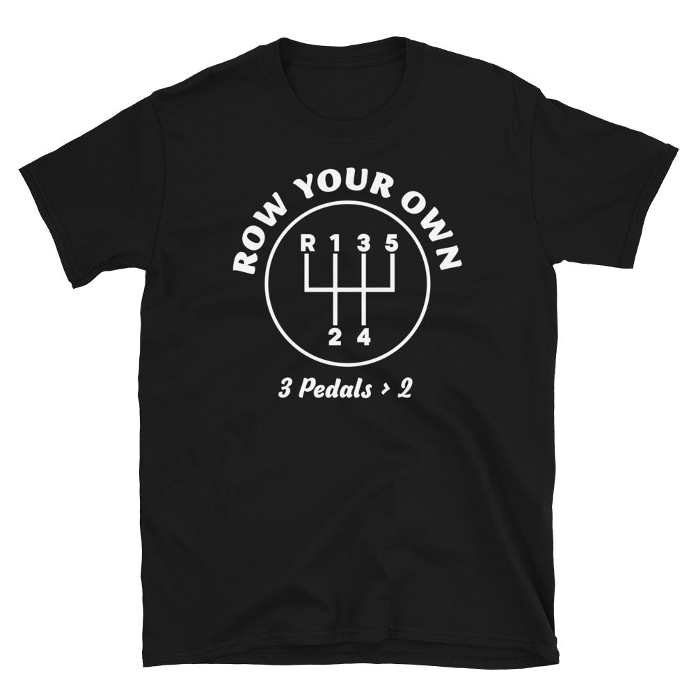 Row Your Own - Manual Transmission T-shirt