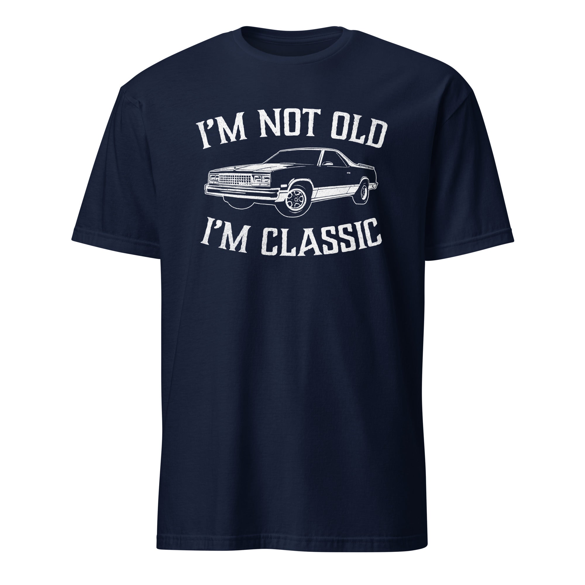 I'm Not Old I'm Classic - Car Enthusiast T-shirt