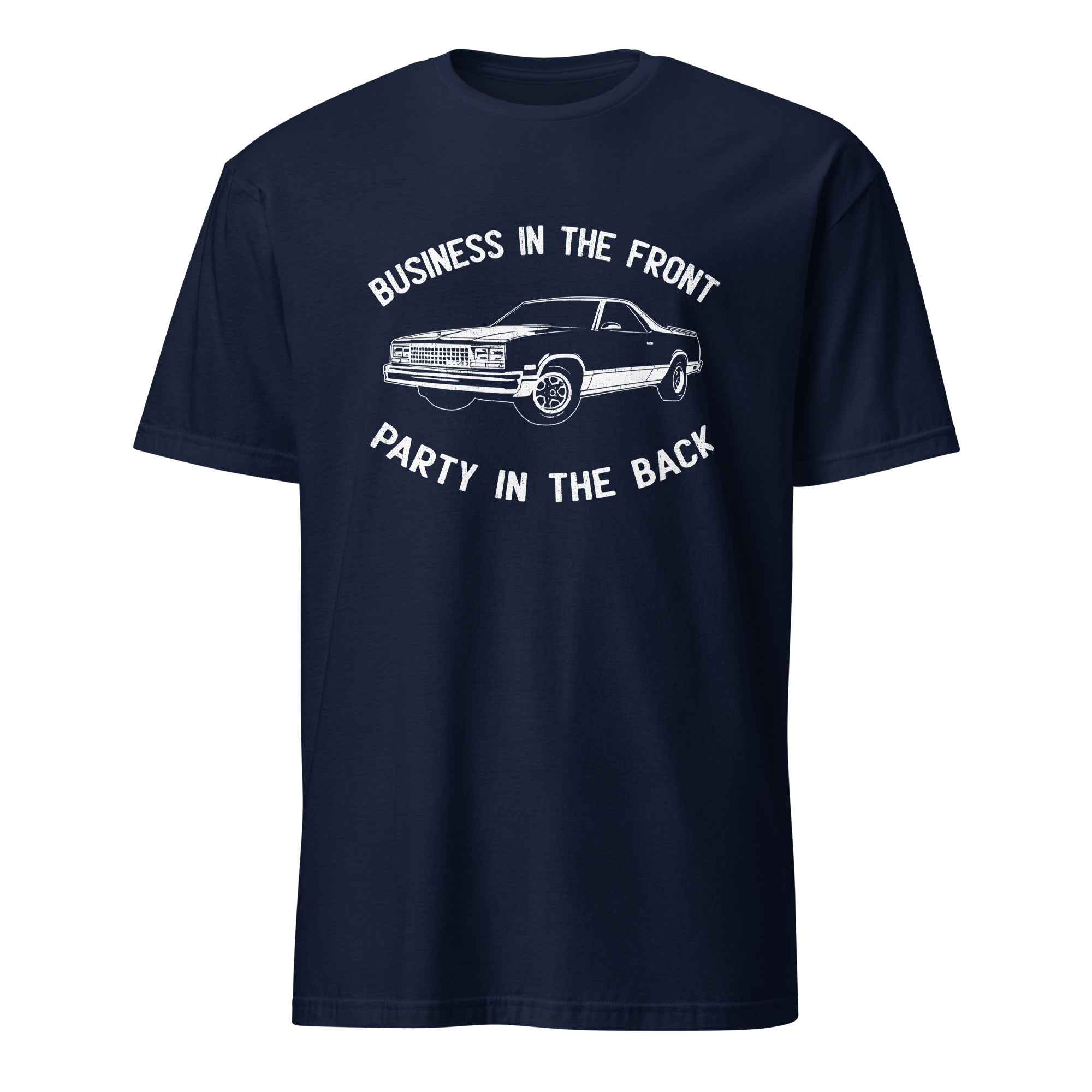 Business In The Front - Car Enthusiast T-shirt