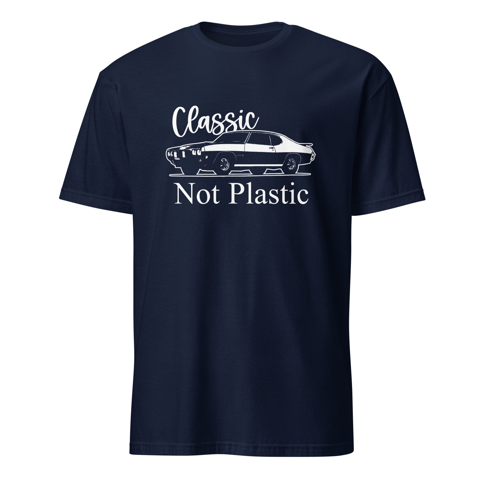 Classic Not Plastic - Car Enthusiast T-shirt